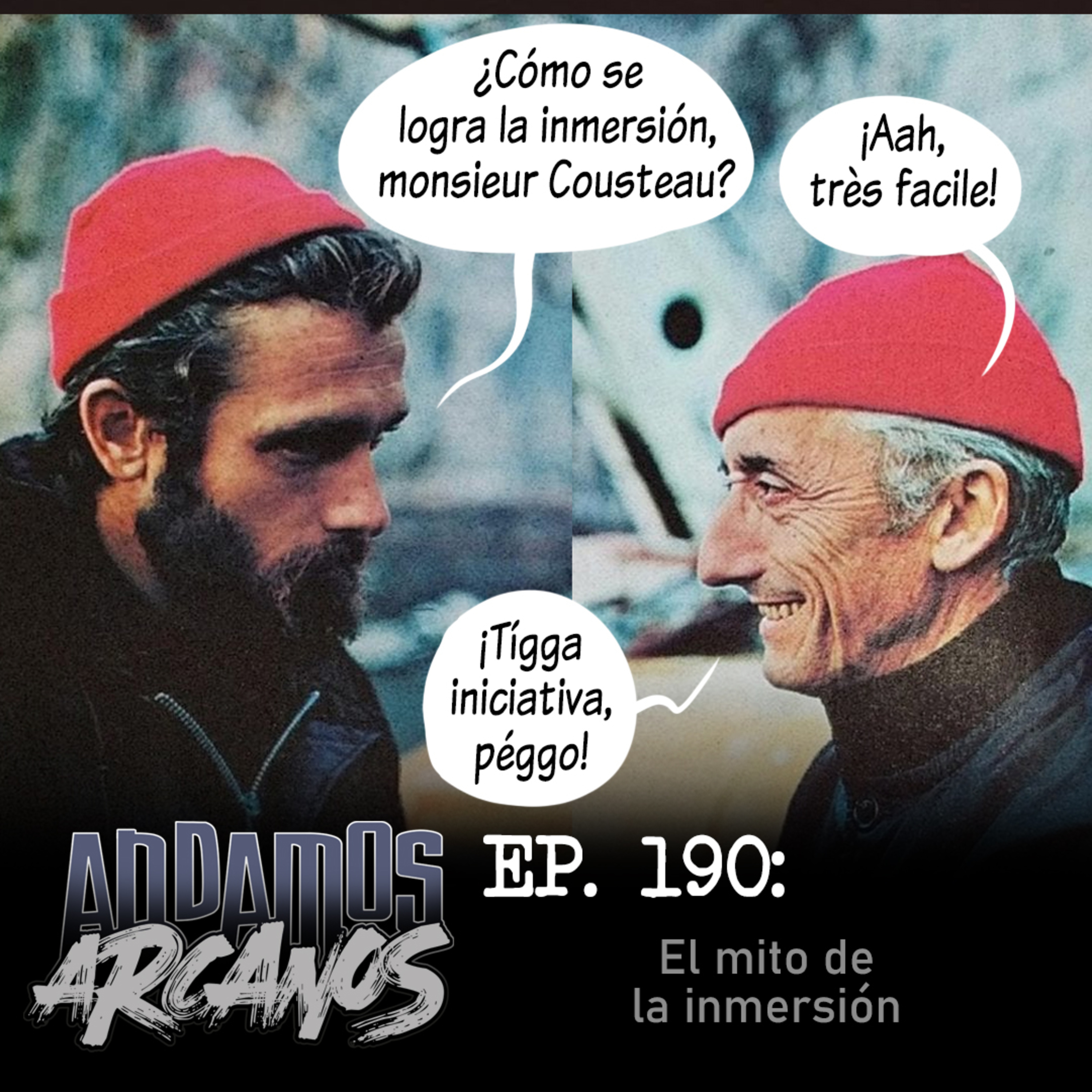 Andamos Arcanos 0190 - El mito de la inmersión episode artwork