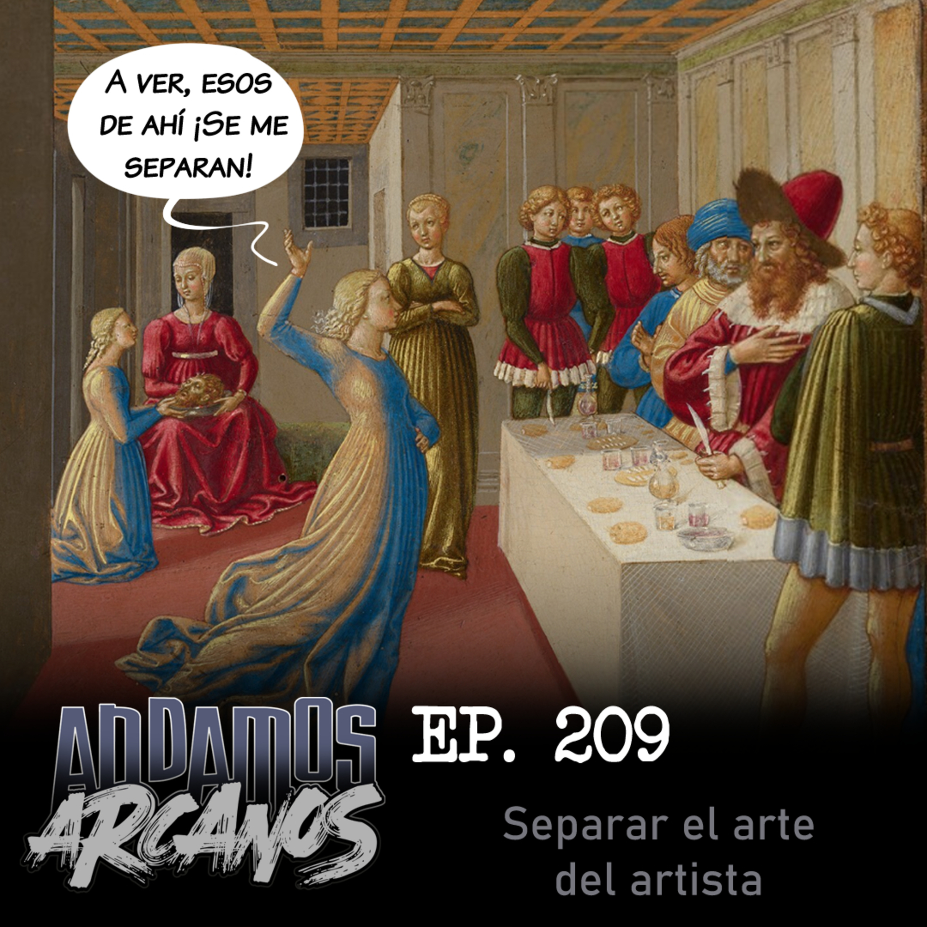 Andamos Arcanos 209 - Separar el arte del artista episode artwork