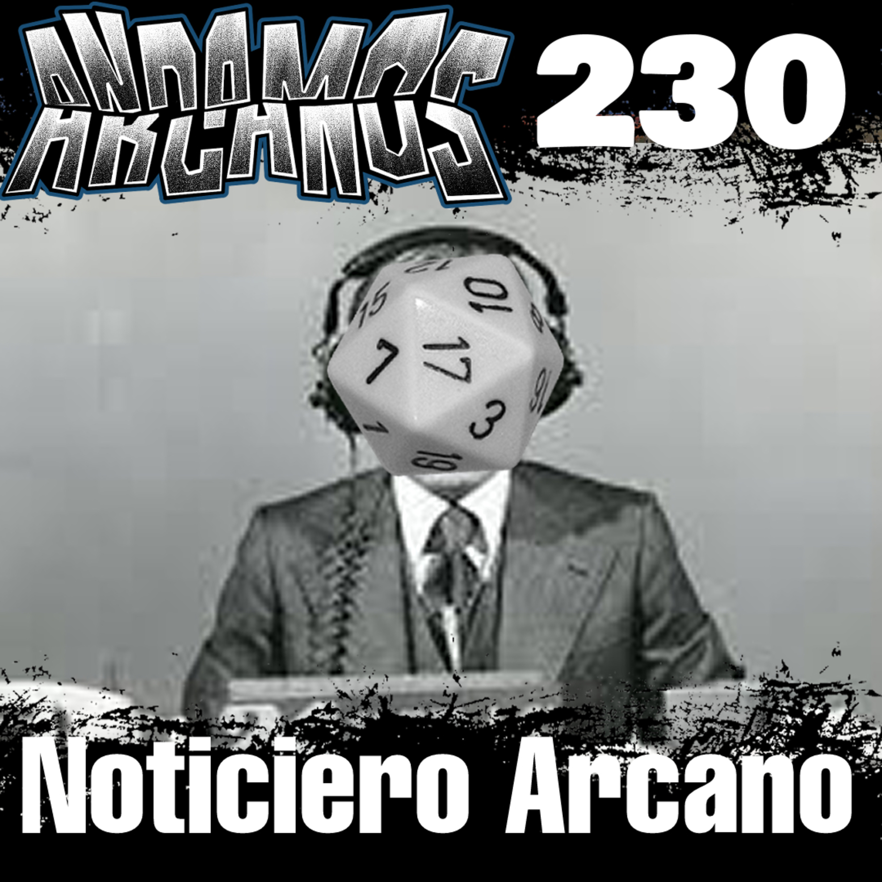 Andamos Arcanos 230 - El Noticiero Arcano episode artwork
