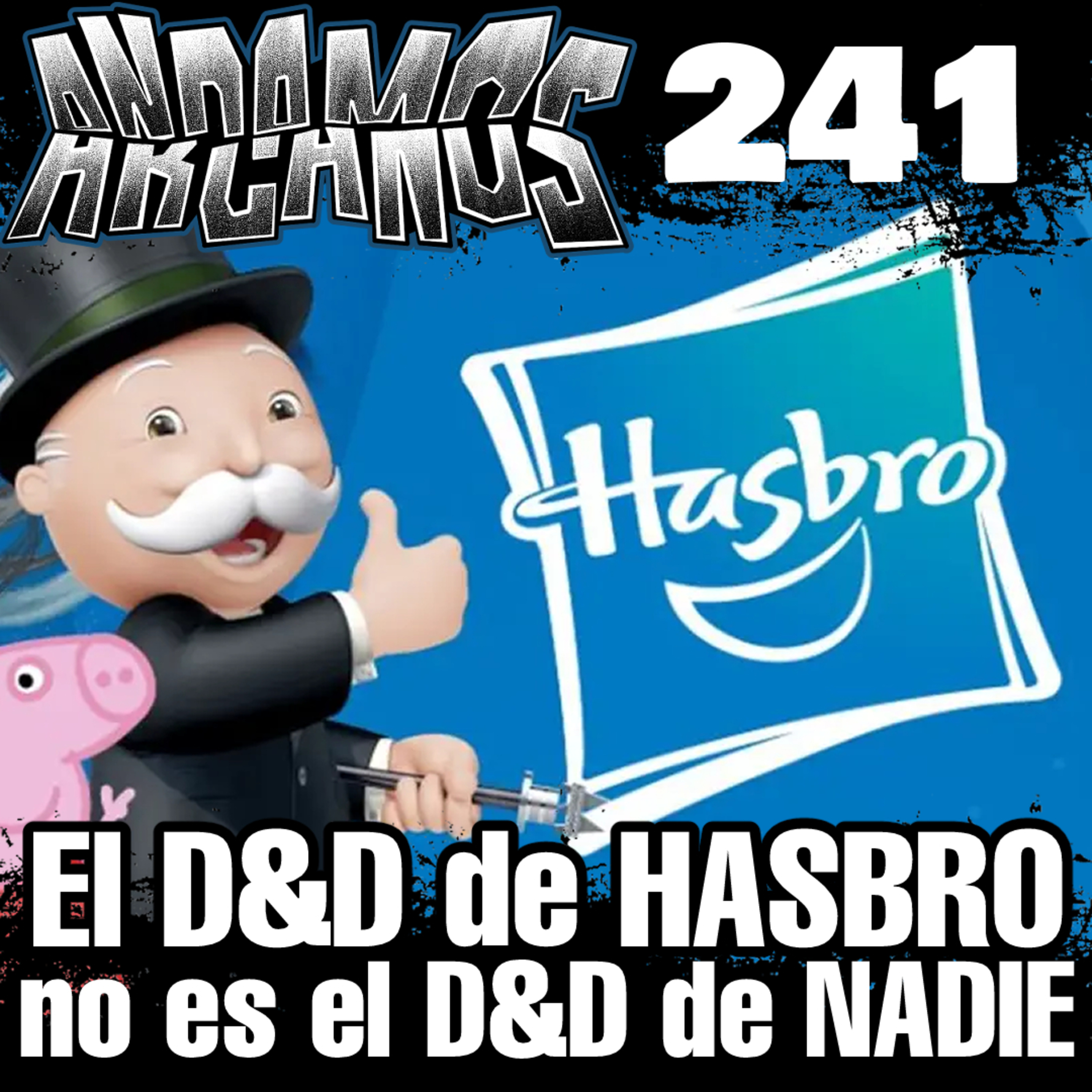 Andamos Arcanos 241 - El D&D de HASBRO no es el D&D de nadie. episode artwork