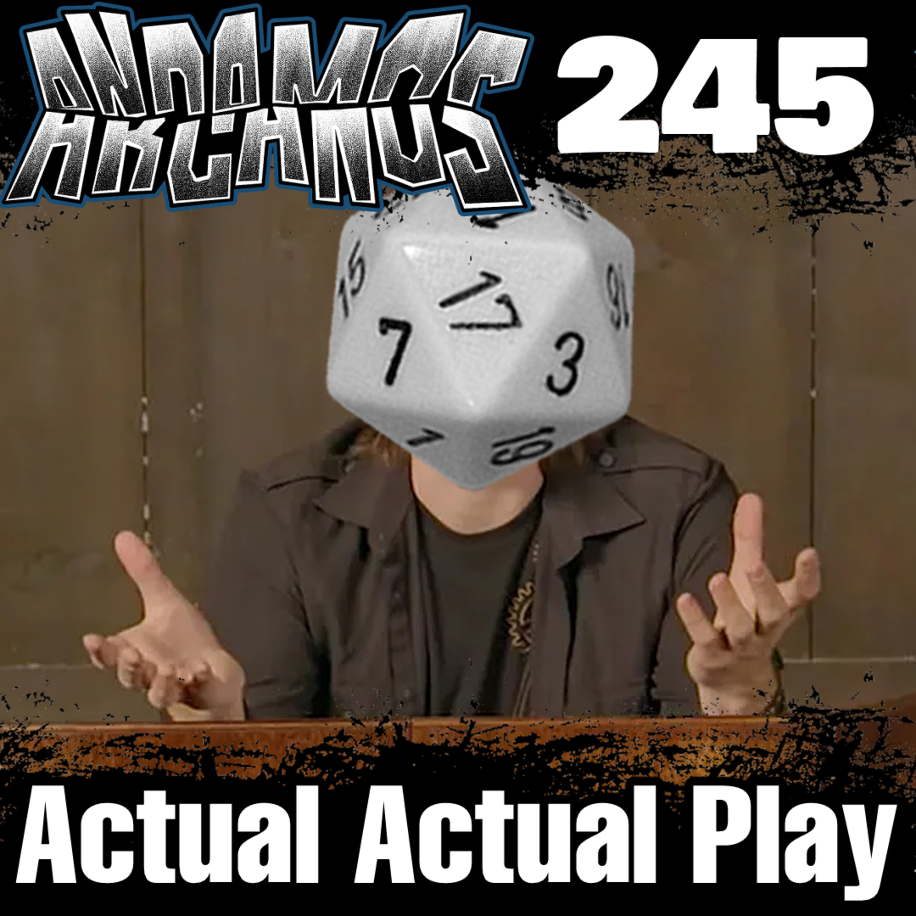 Andamos Arcanos 245 - Actual ACTUAL Play episode artwork