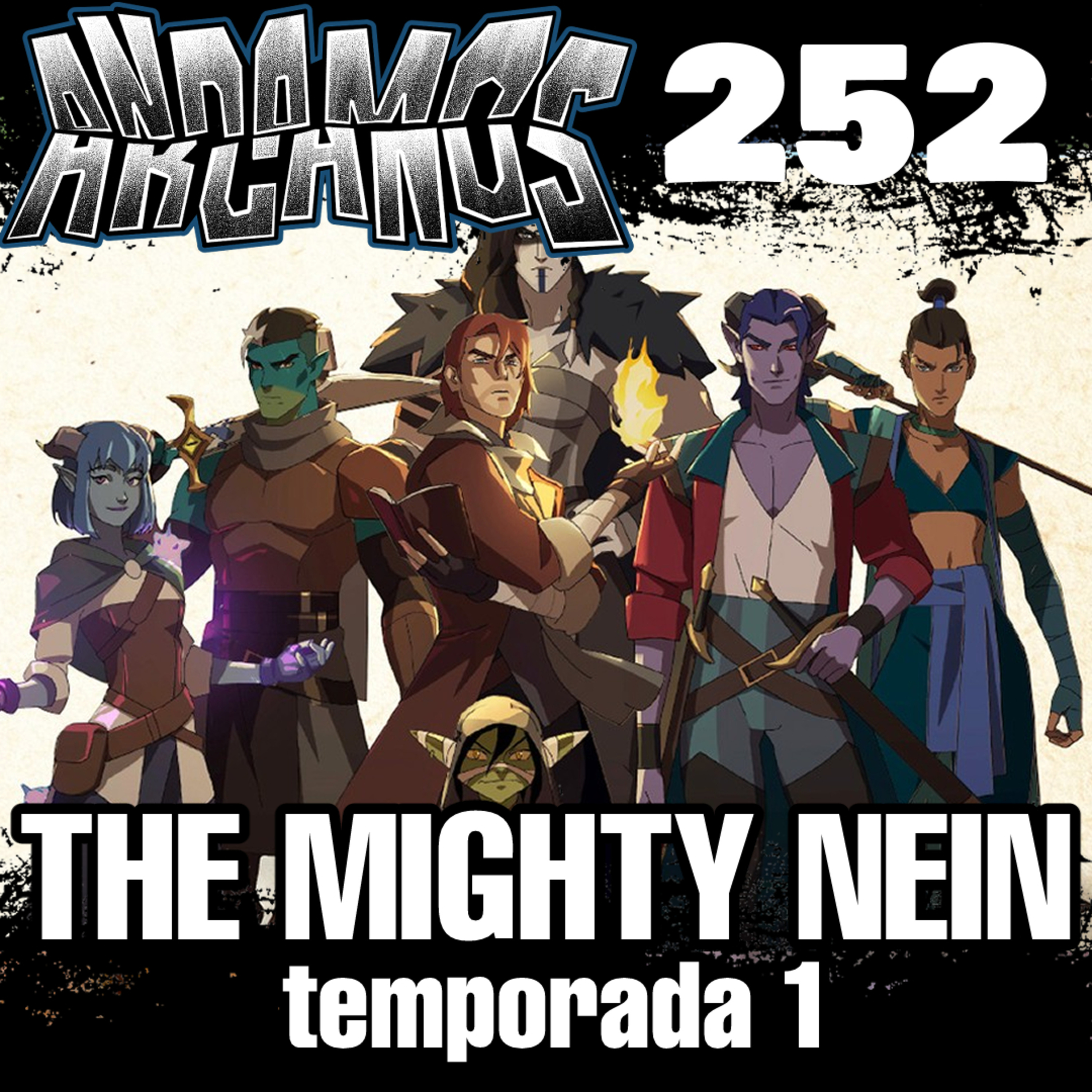 Andamos Arcanos 252 - The Mighty Nein Temporada 1 episode artwork