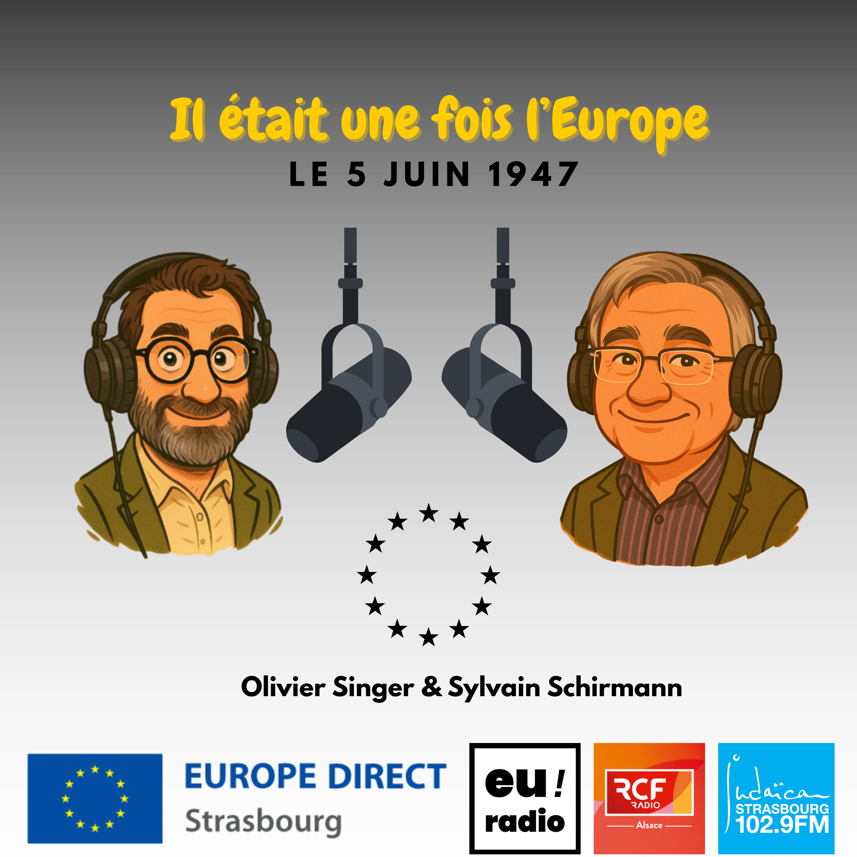 Il était une fois l'Europe, le 5 juin 1947