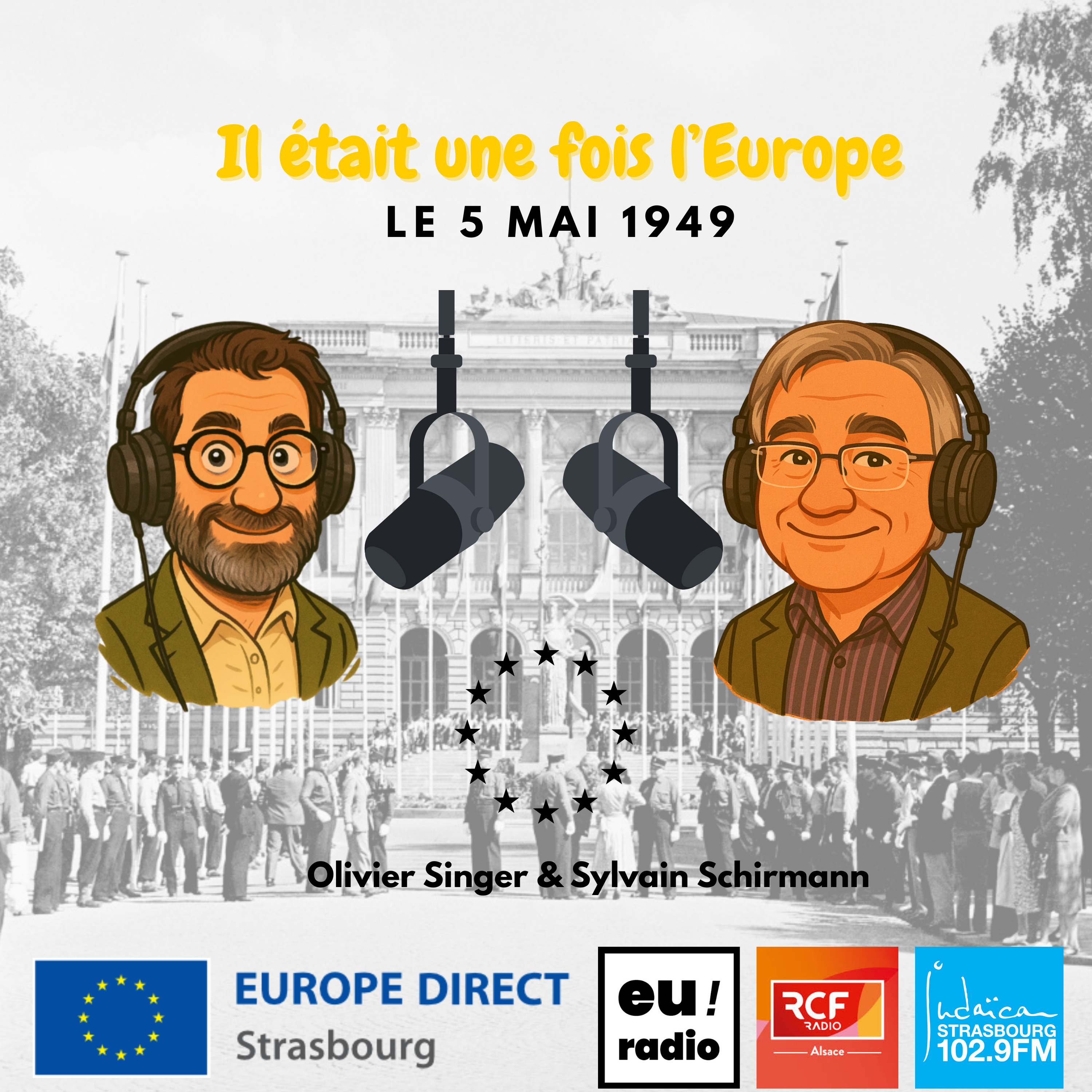 il était une fois l’Europe : le 5 mai 1949 , la naissance du Conseil de l’Europe