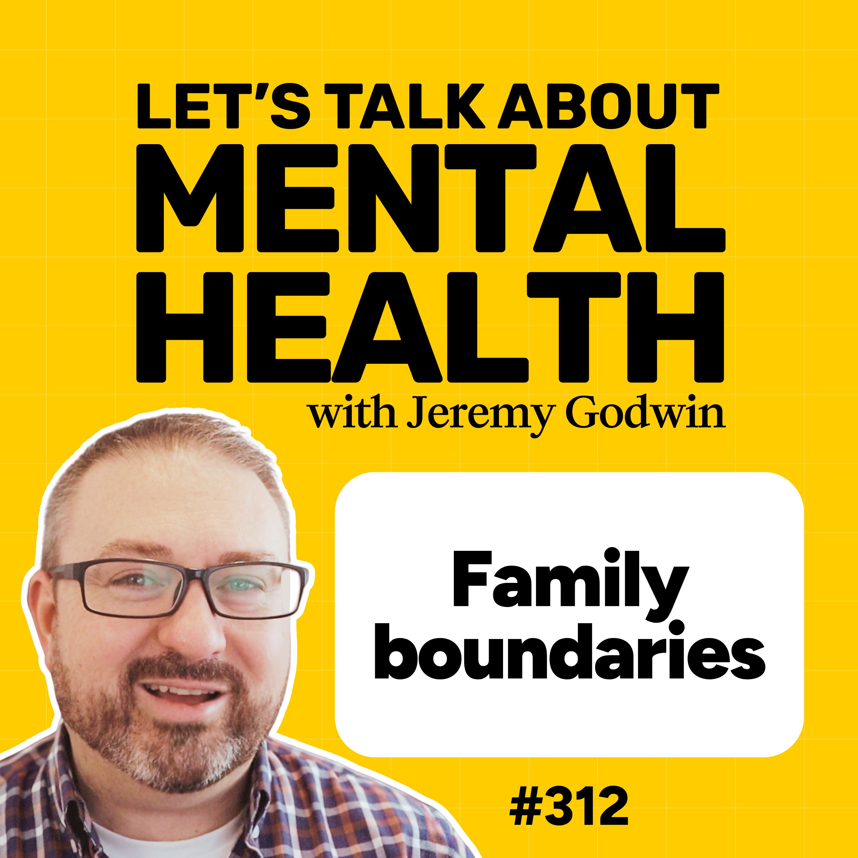 Why your family ignores your boundaries (Episode 312)
