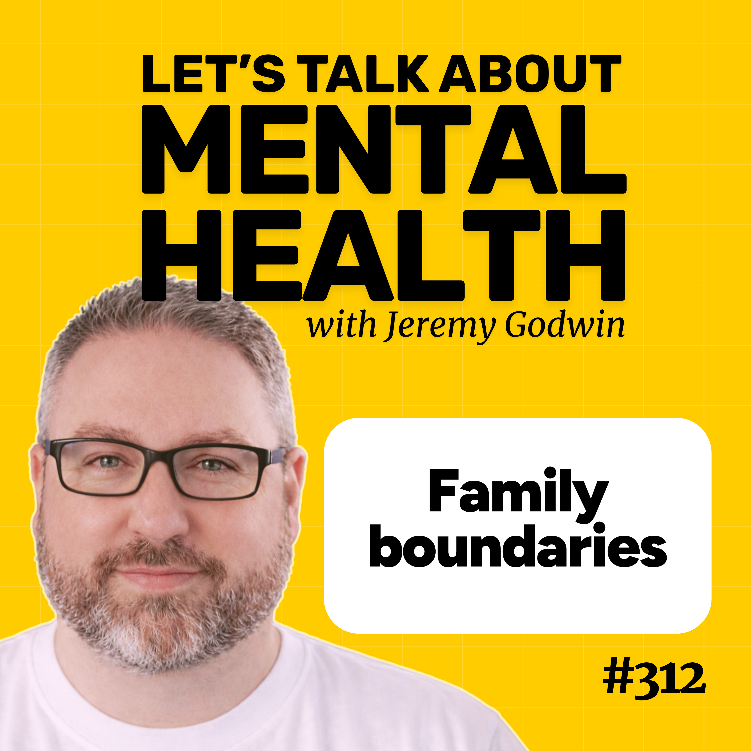 Why your family ignores your boundaries (Episode 312)