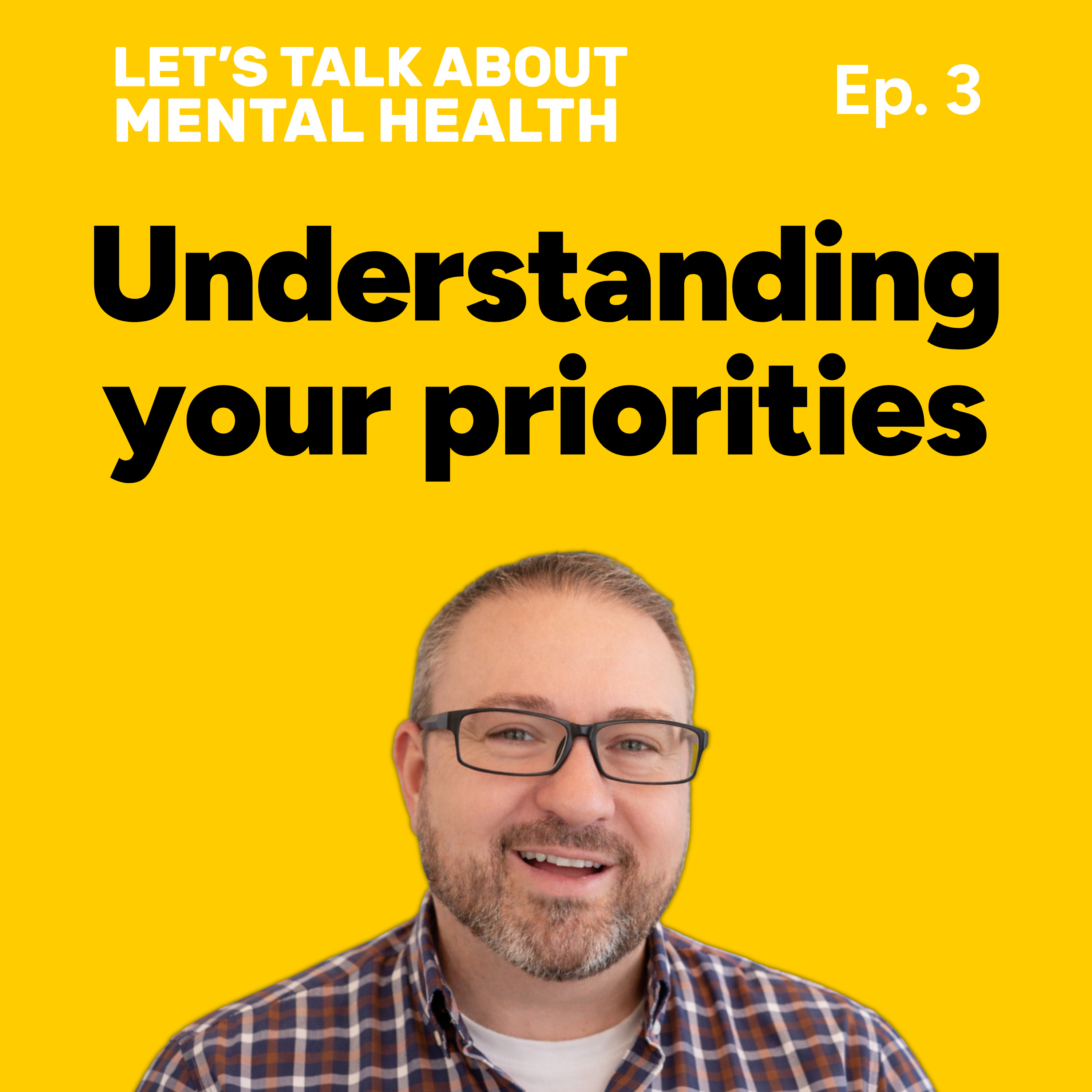 Let's Talk About... Priorities (Episode 3) episode artwork
