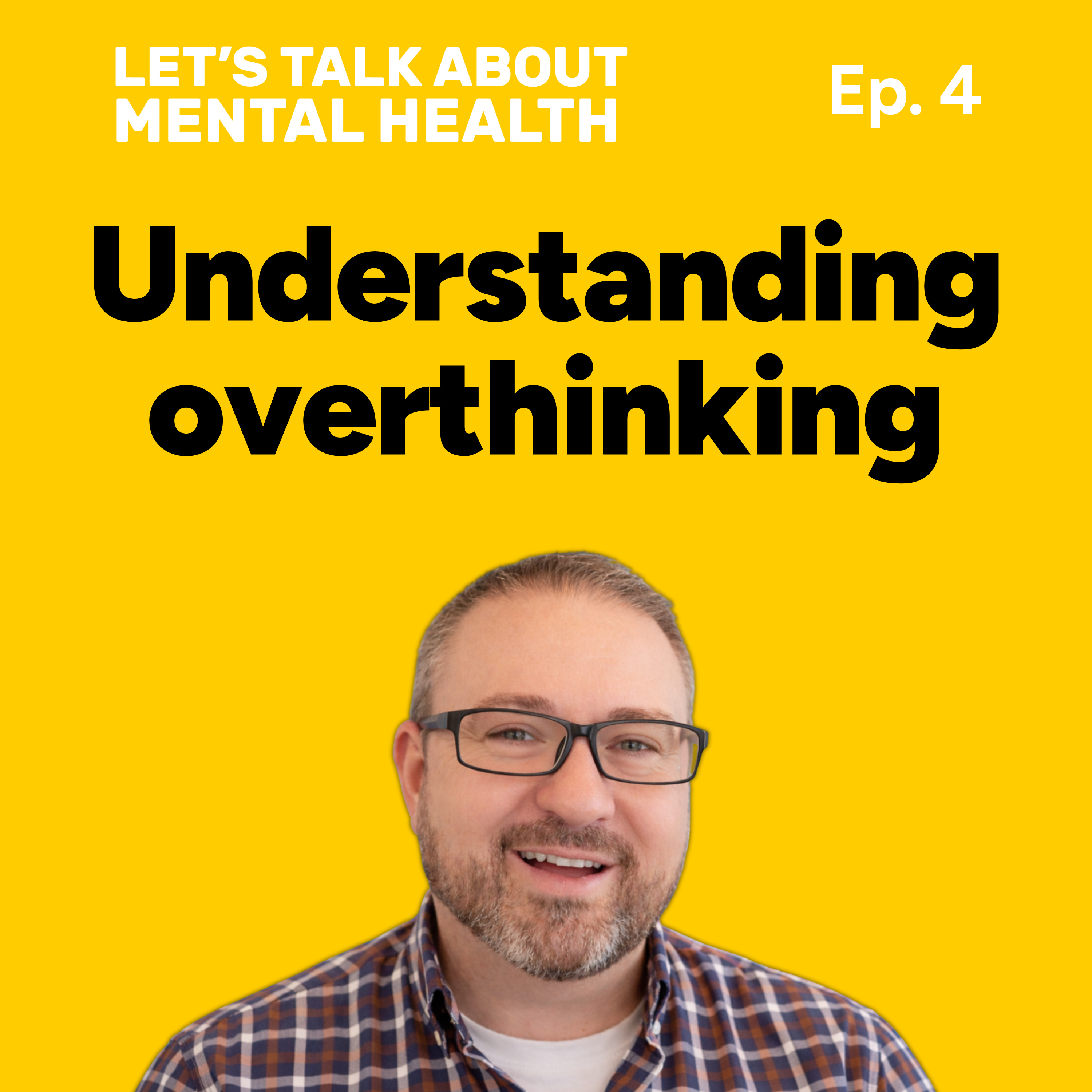 Let's Talk About... Overthinking (Episode 4) episode artwork