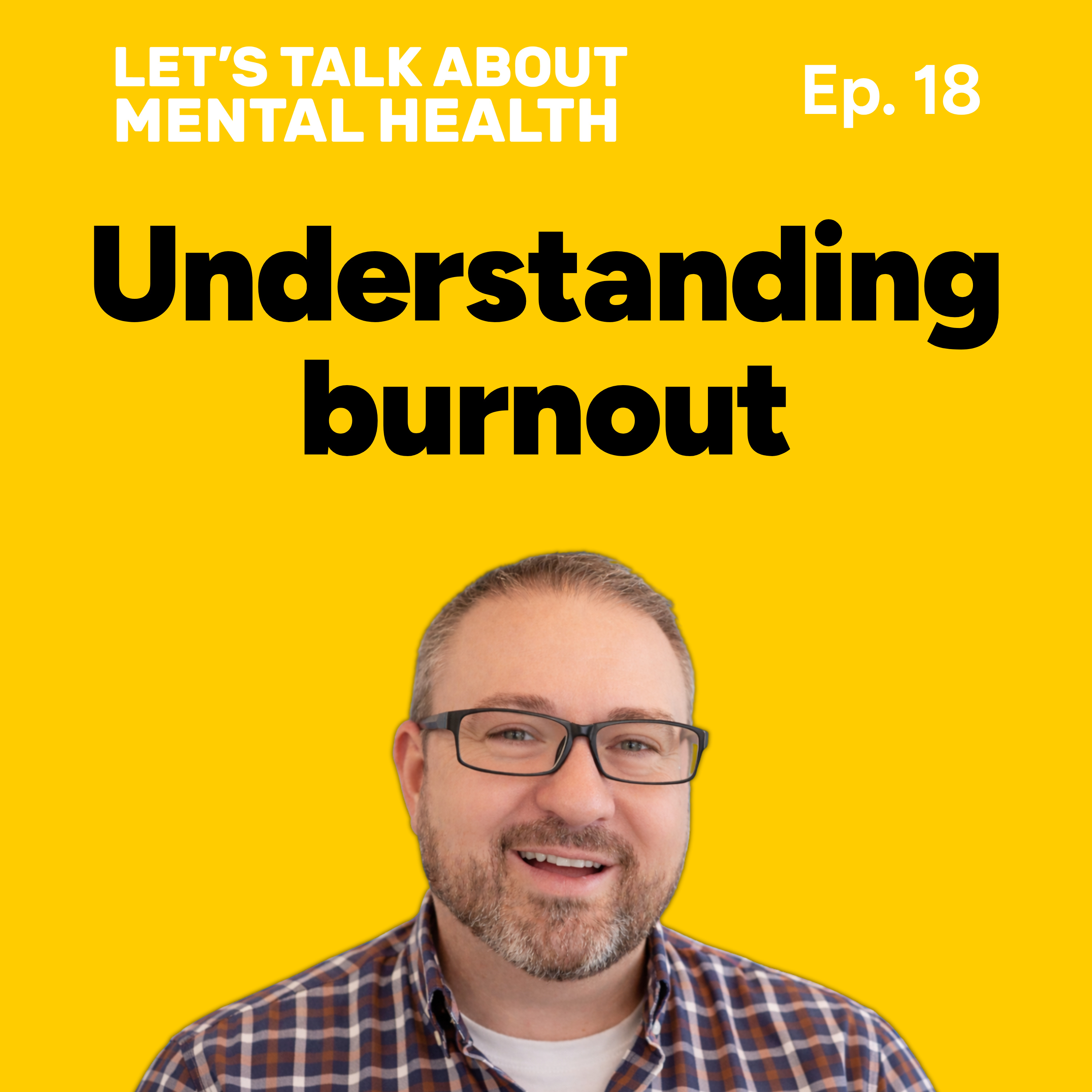 Let's Talk About... Burnout (Episode 18) episode artwork