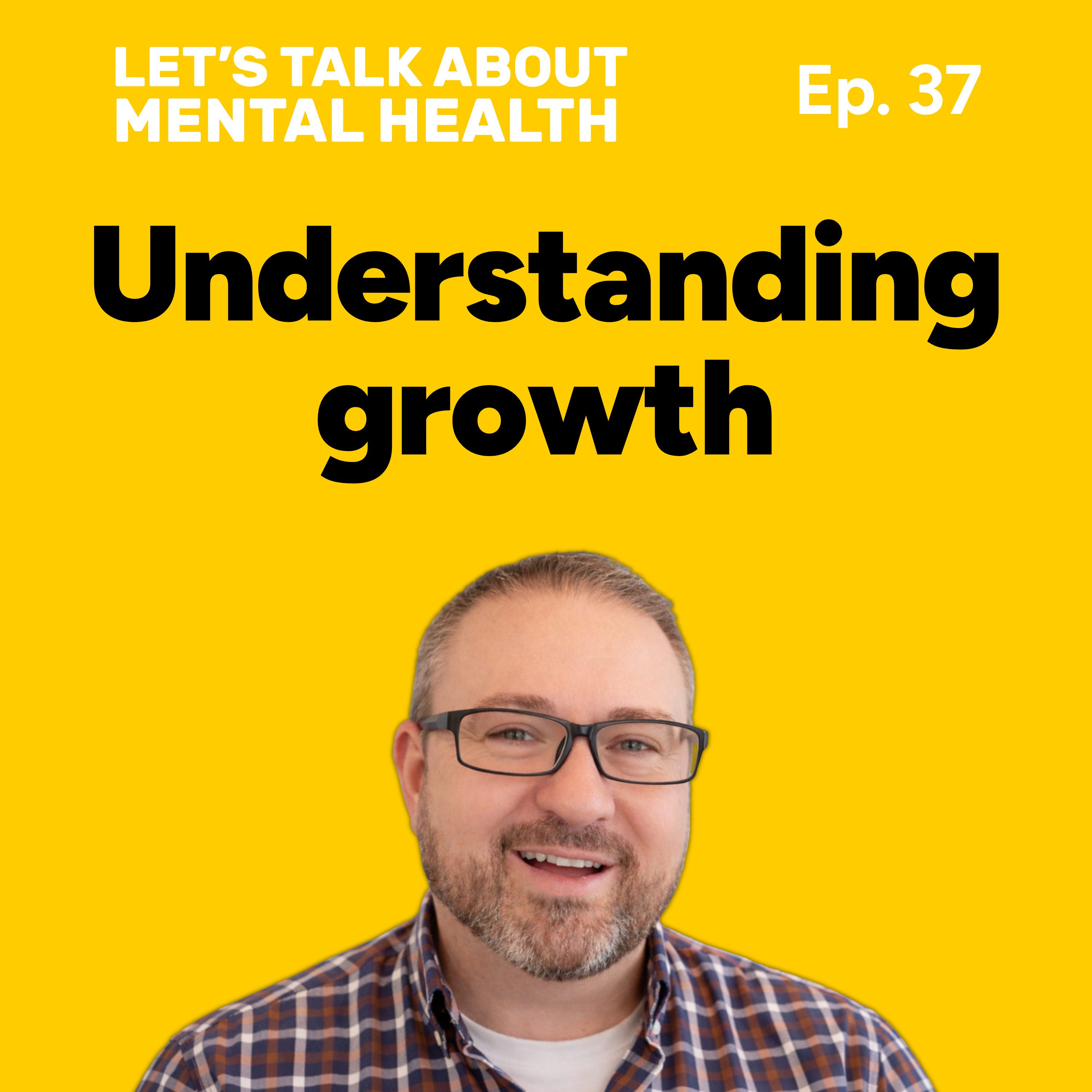 Let's Talk About... Growth (Episode 37) episode artwork
