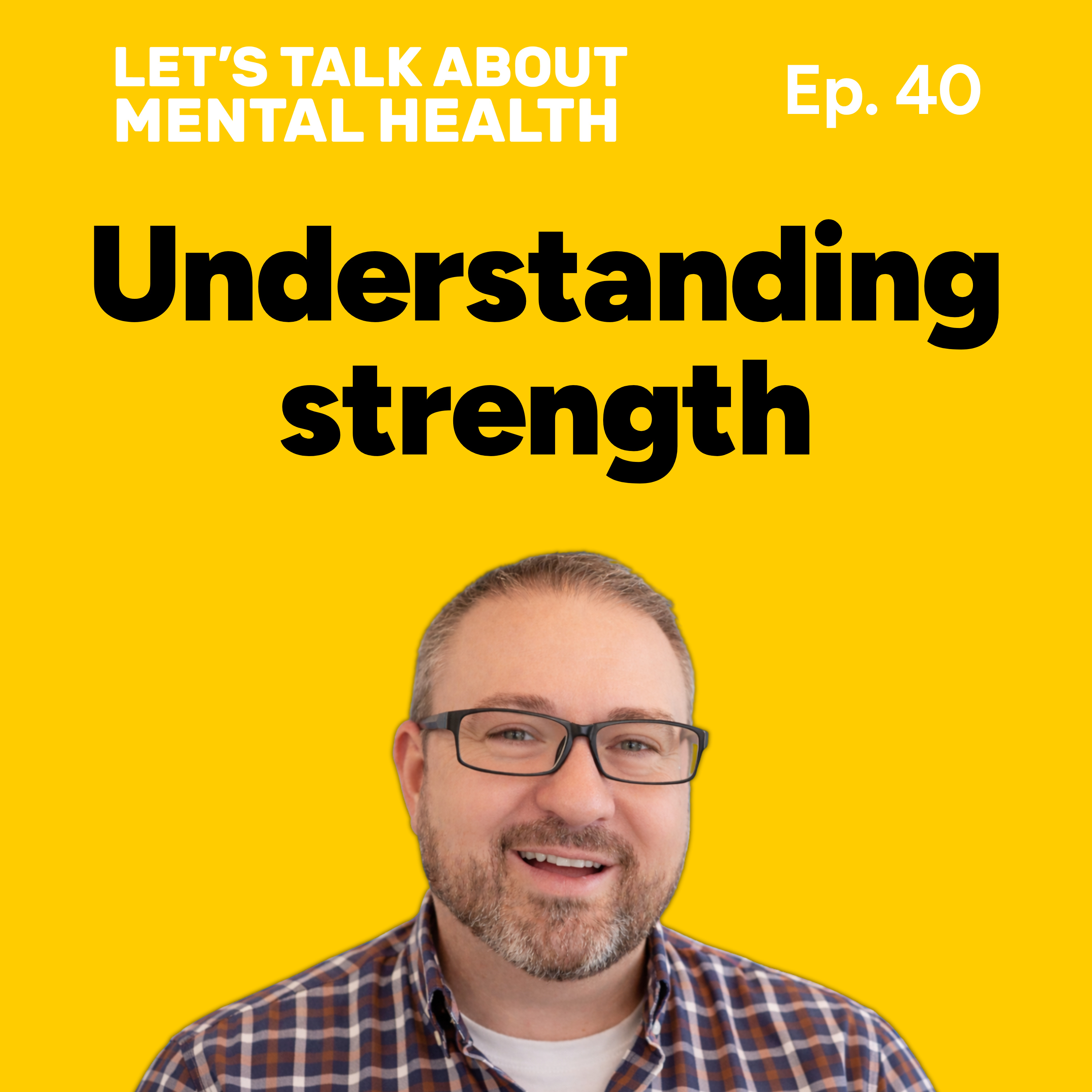 Let's Talk About... Strength (Episode 40) episode artwork