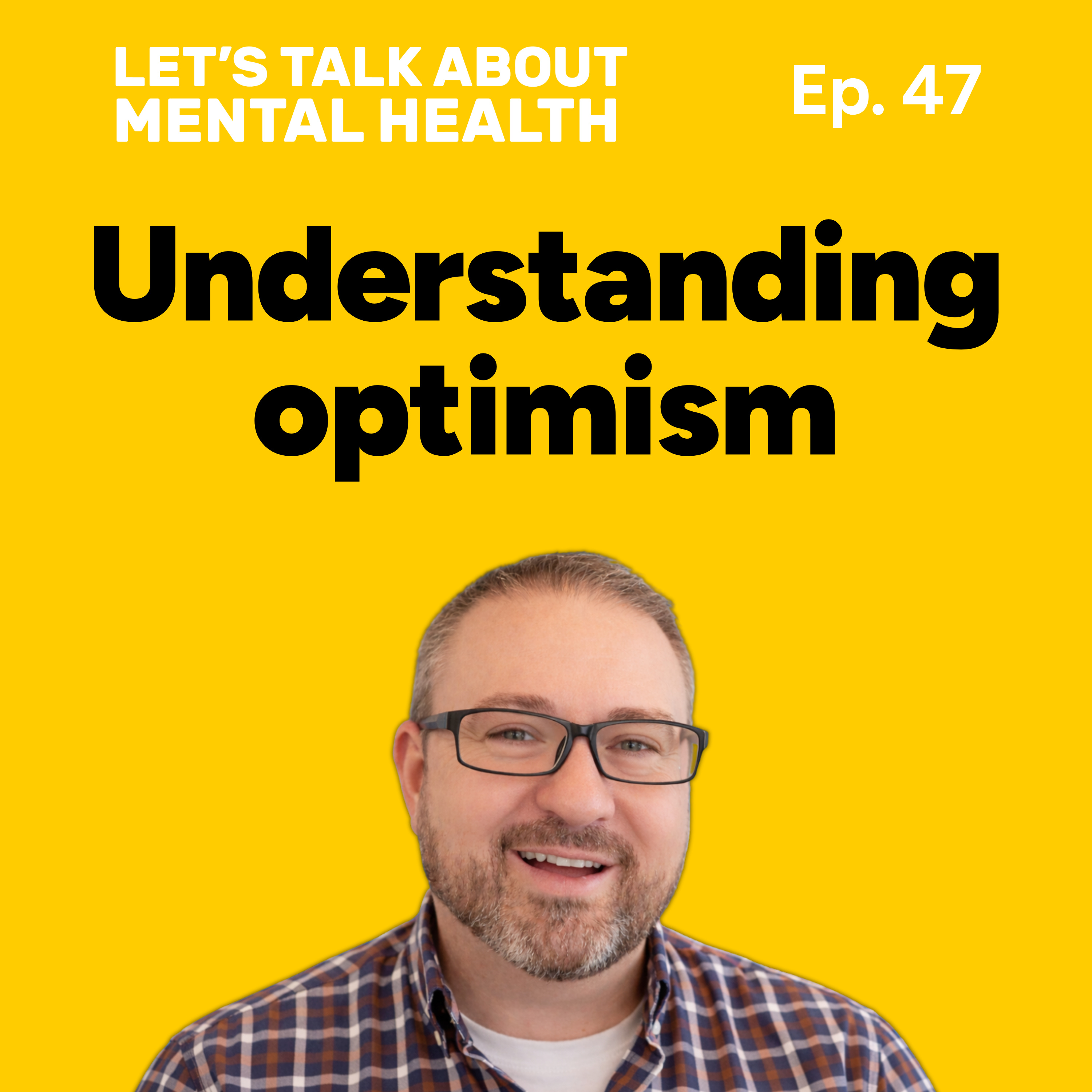 Let's Talk About... Optimism (Episode 47) episode artwork