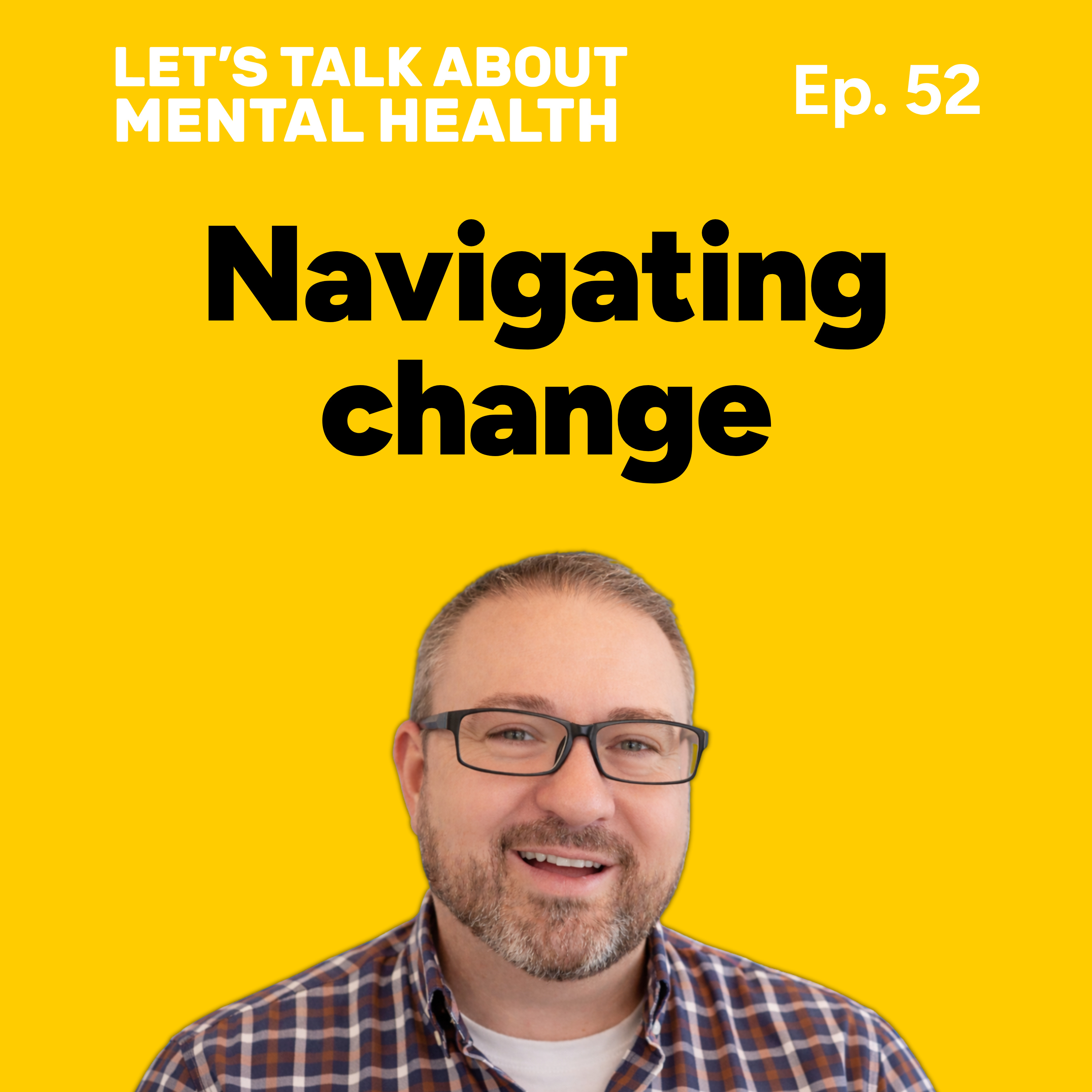 Let's Talk About... Change (Episode 52) episode artwork