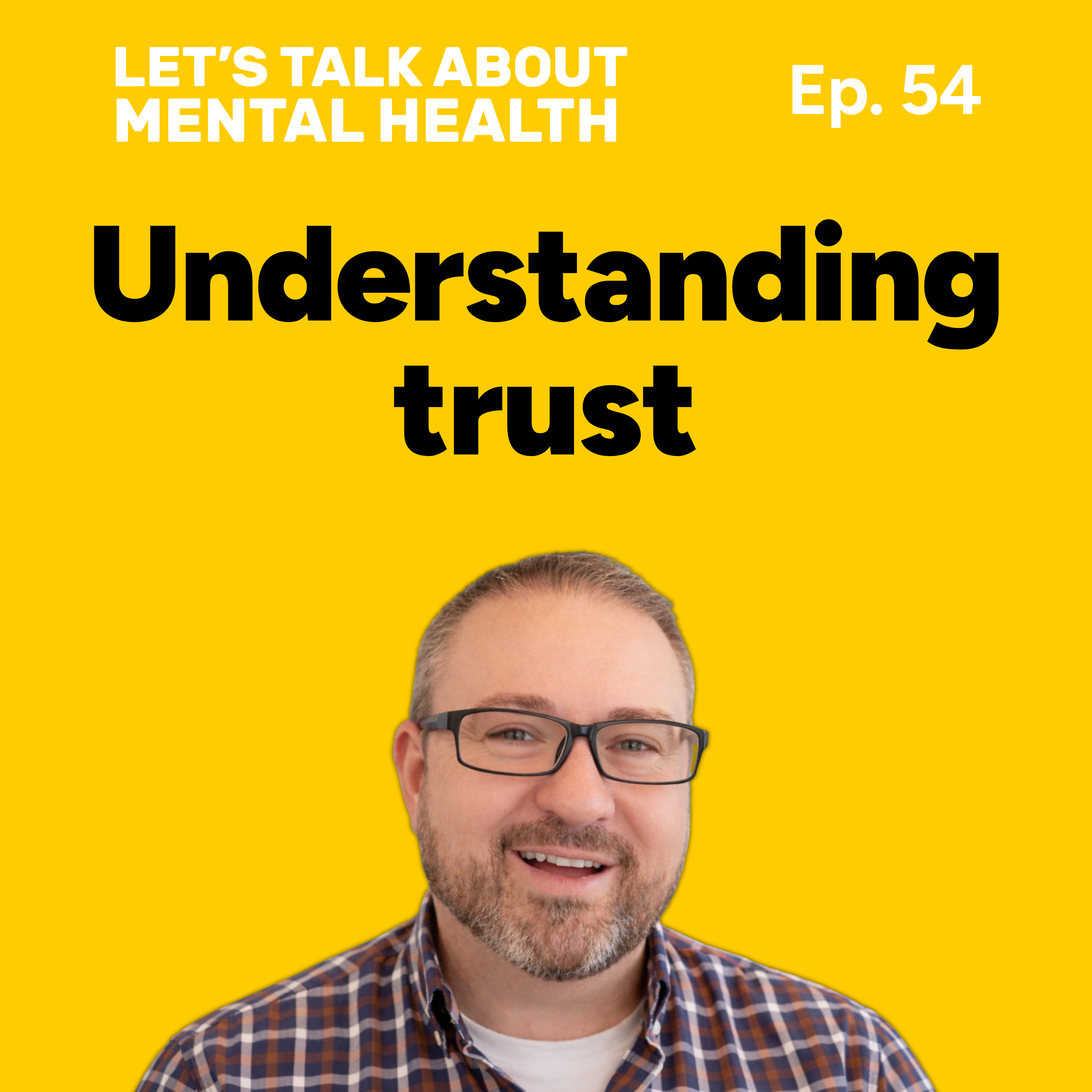Let's Talk About... Trust (Episode 54) episode artwork