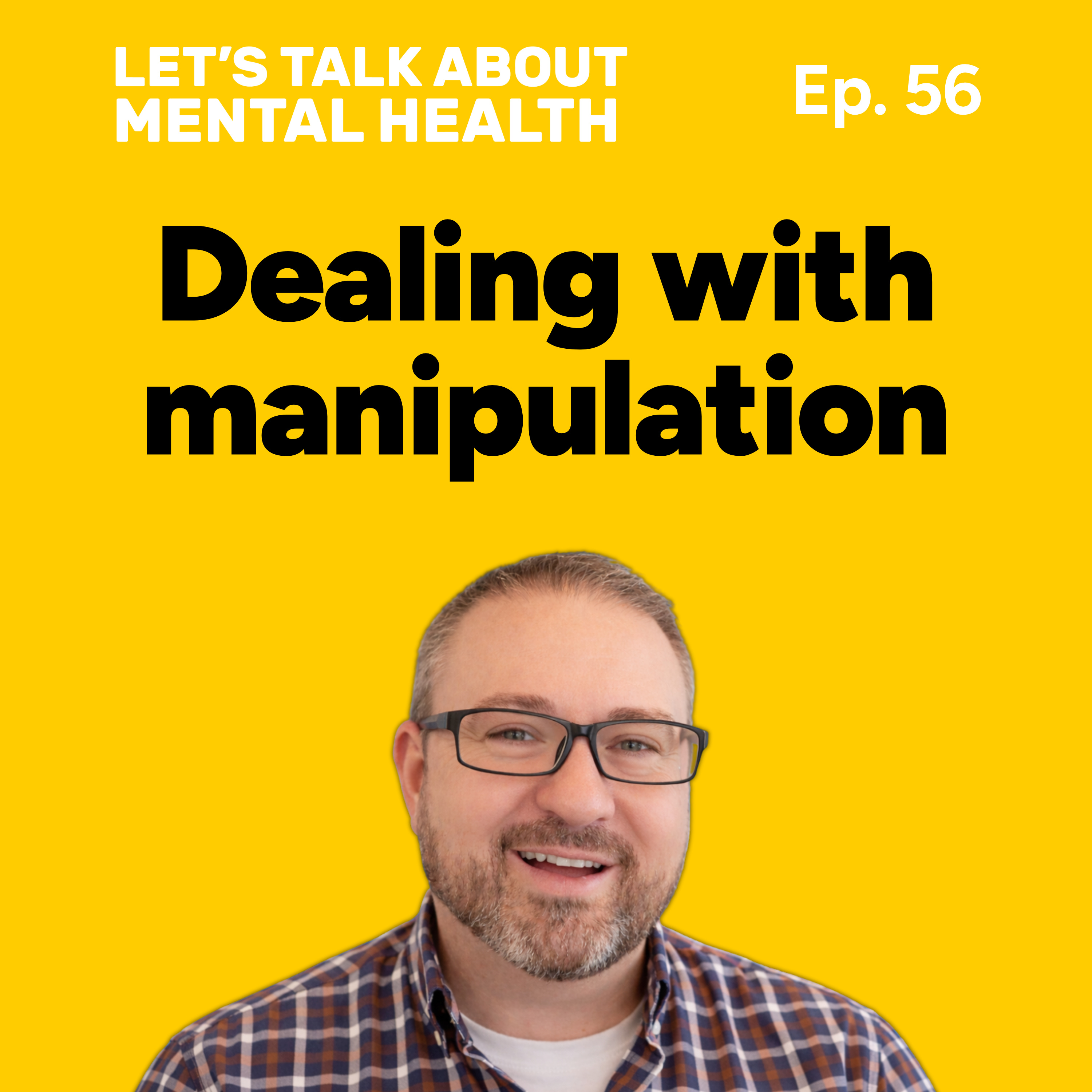 Let's Talk About... Manipulation (Episode 56) episode artwork