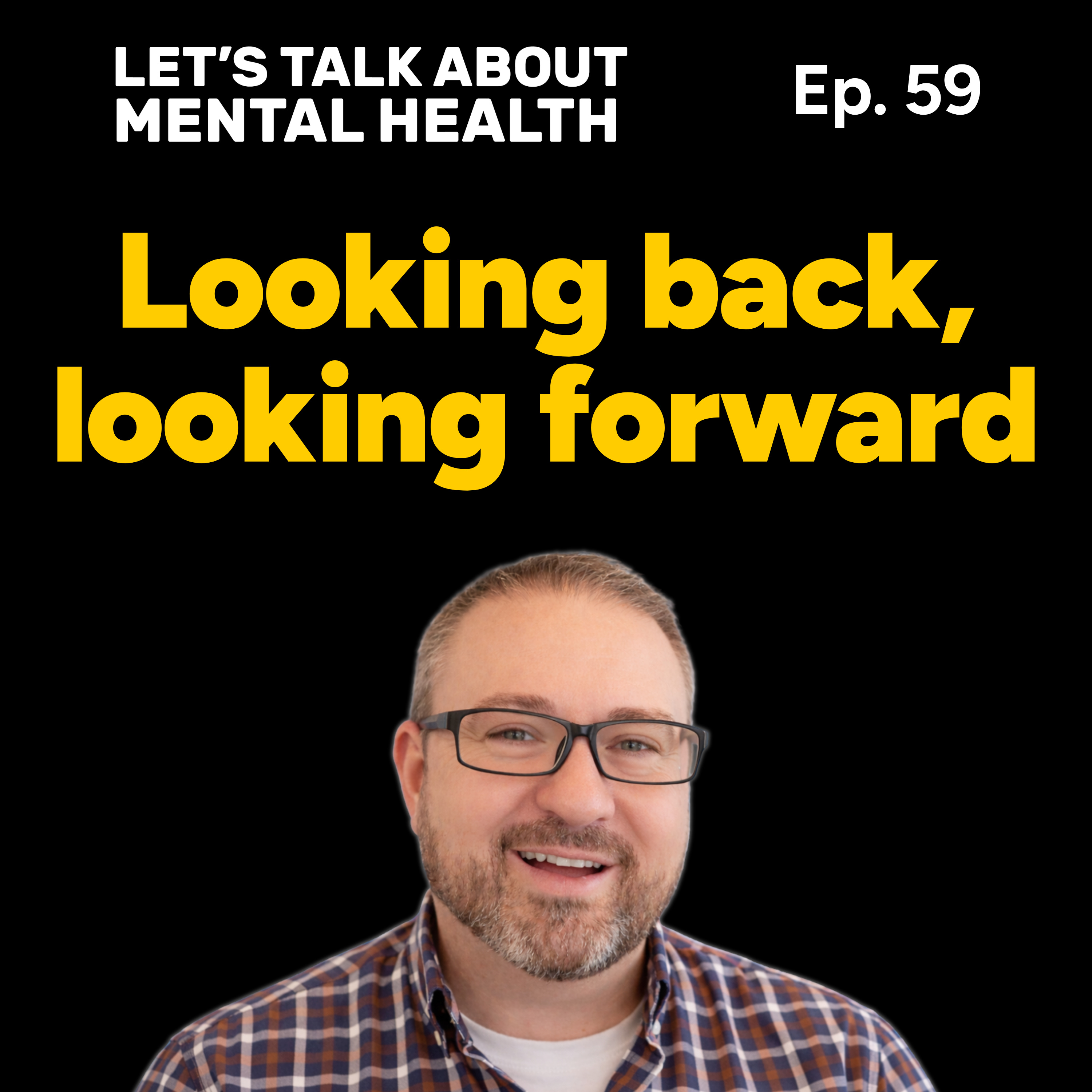 Looking Back, Looking Forward (Episode 59) episode artwork
