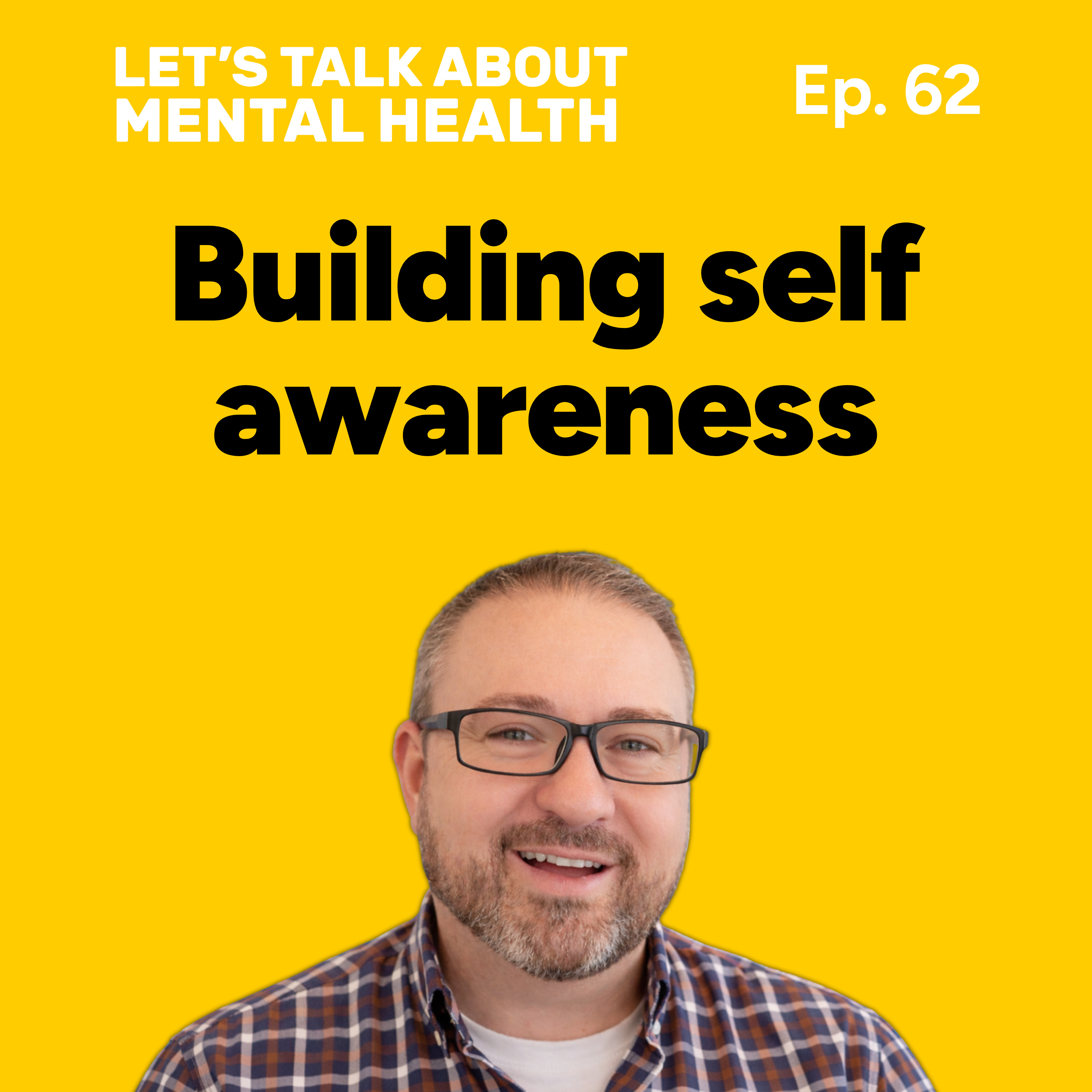 Let's Talk About... Self-Awareness (Episode 62) episode artwork