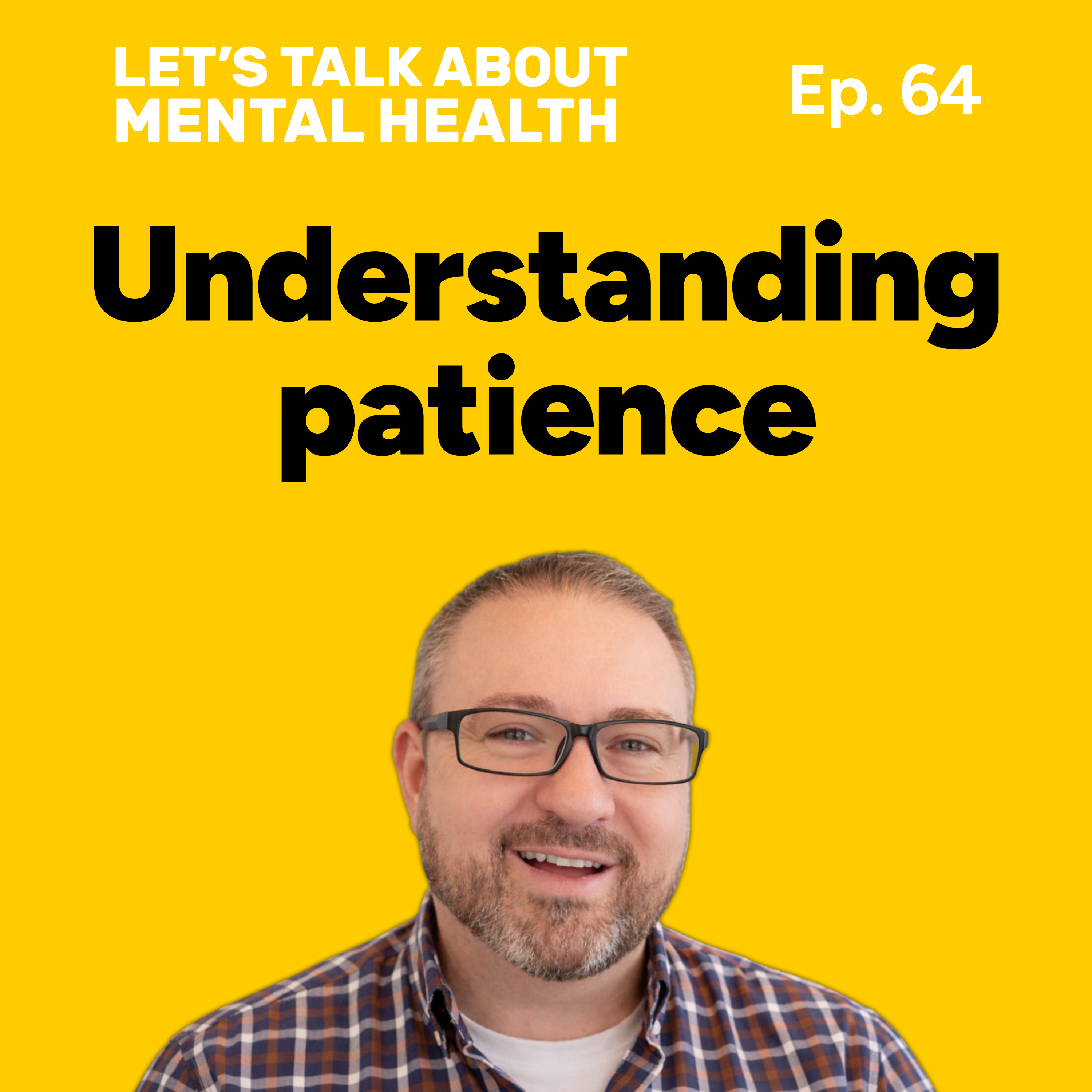 Let's Talk About... Patience (Episode 64) episode artwork