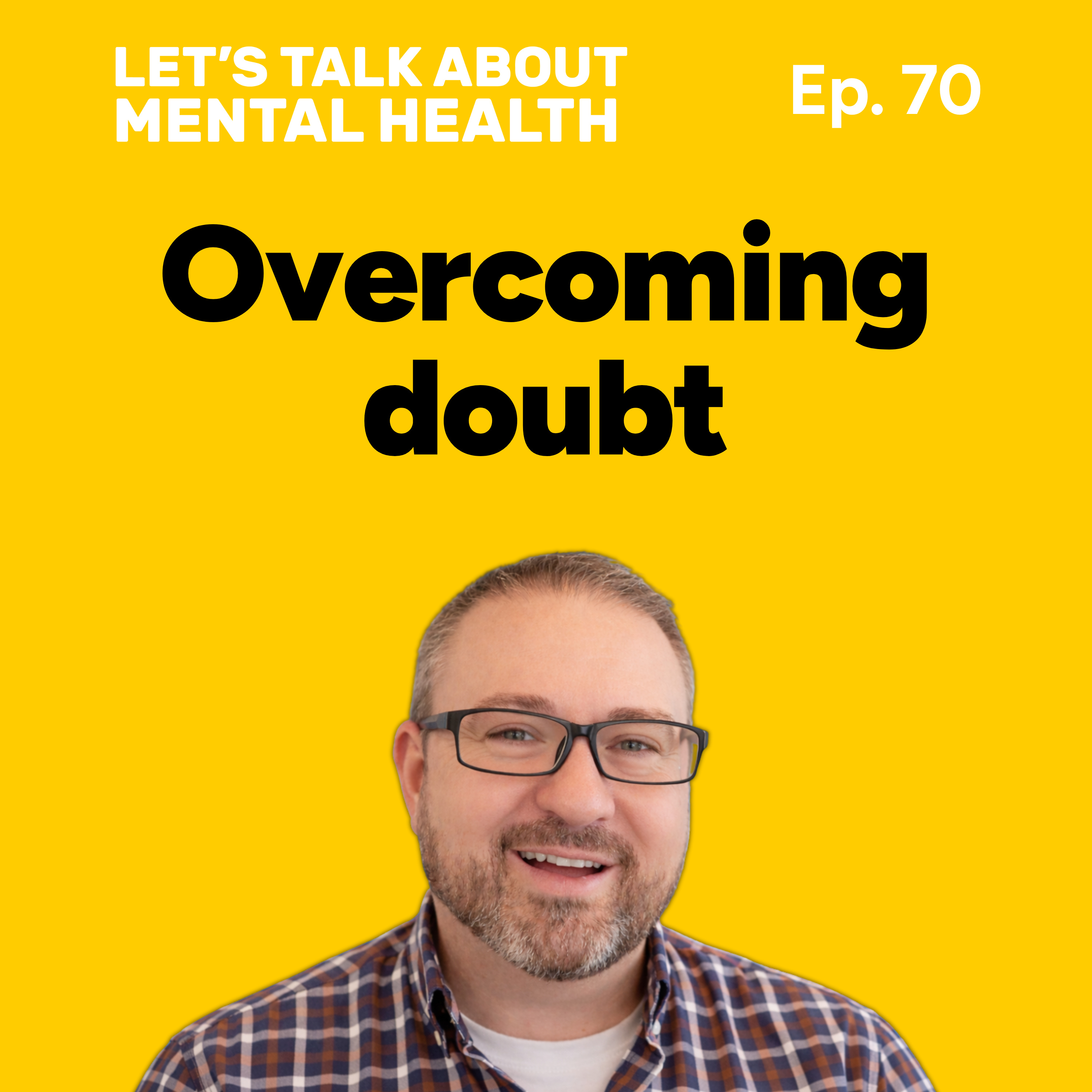 Let's Talk About... Doubt (Episode 70) episode artwork