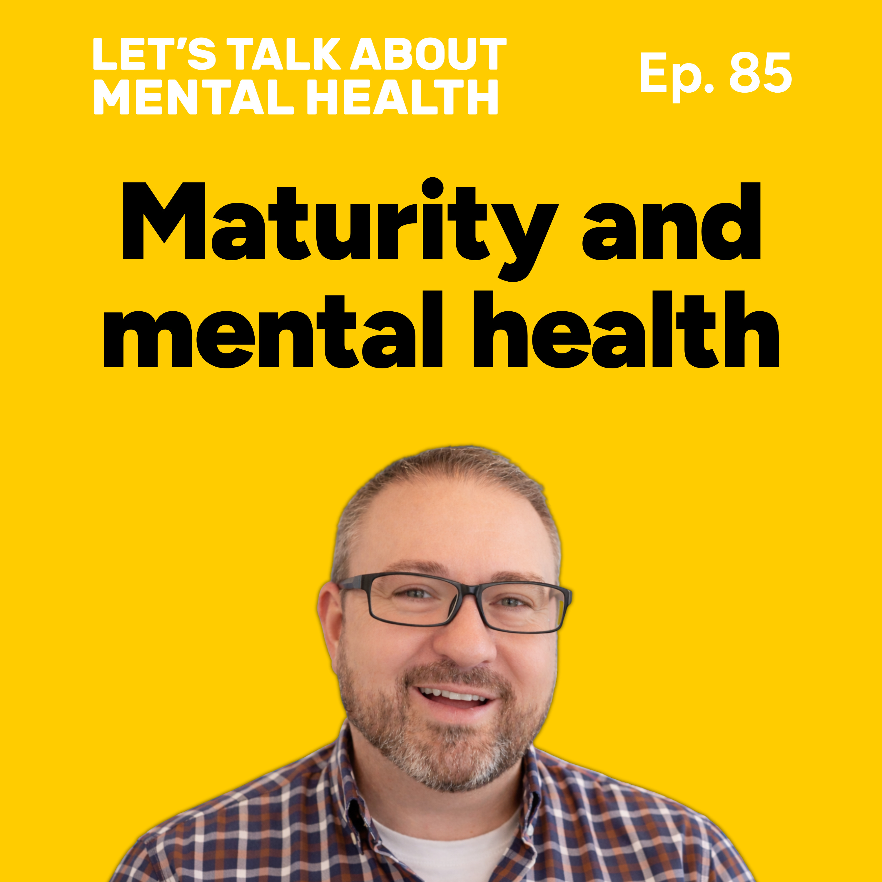 Let's Talk About... Maturity (Episode 85) episode artwork