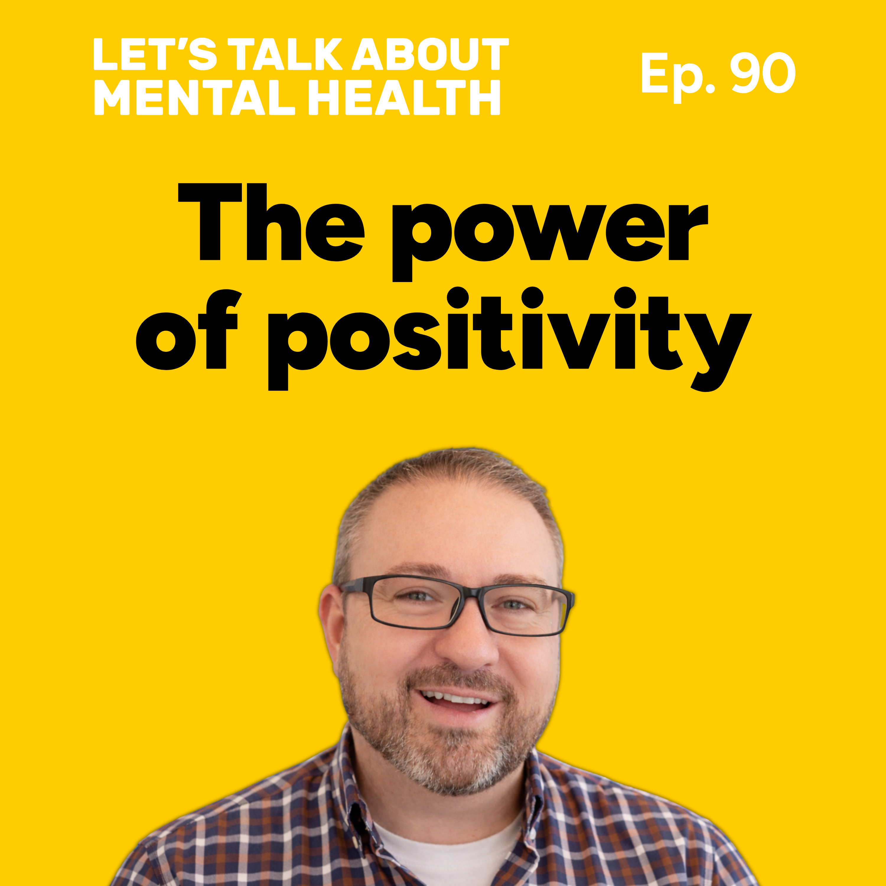 Let's Talk About... Positivity (Episode 90) episode artwork