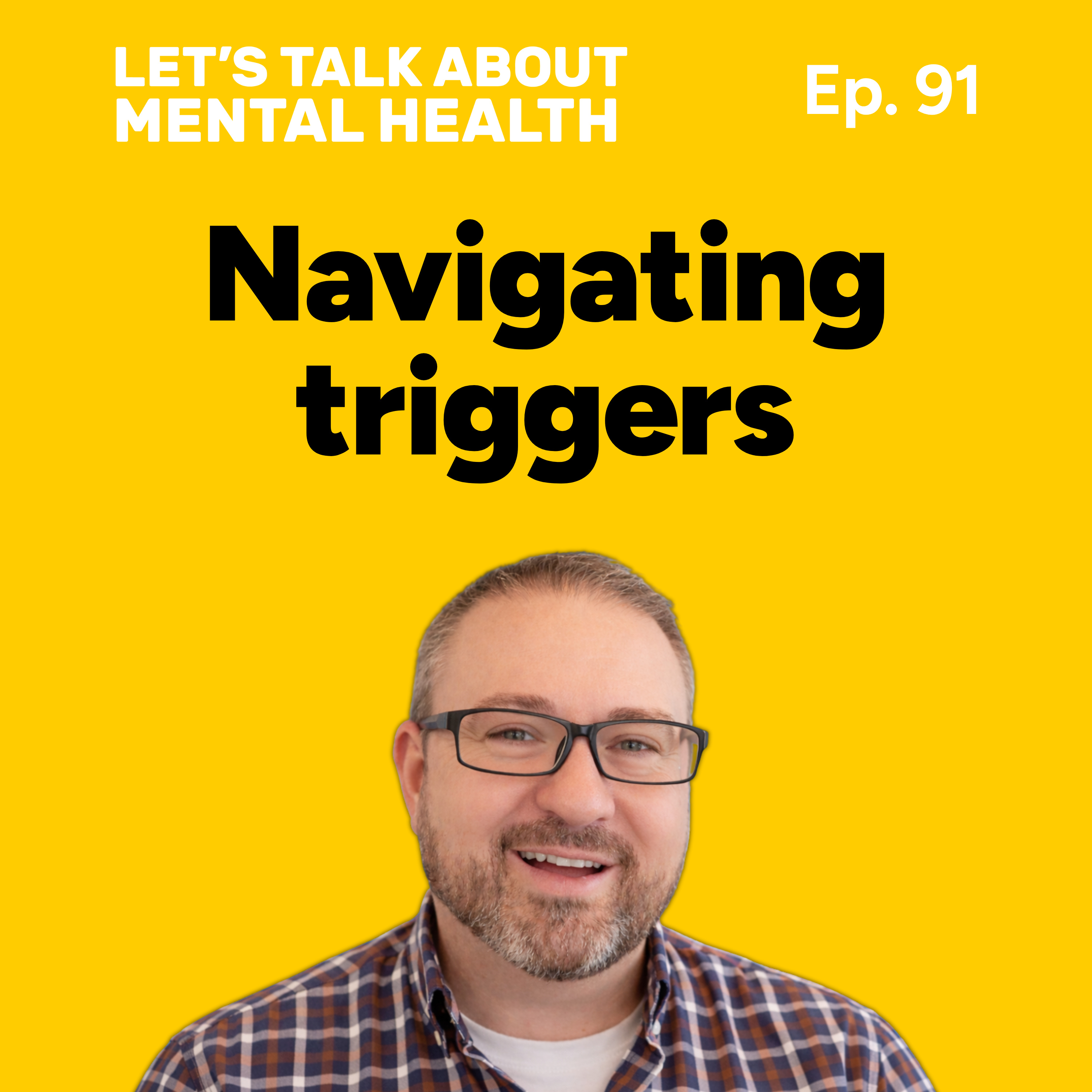 Let's Talk About... Triggers (Episode 91) episode artwork