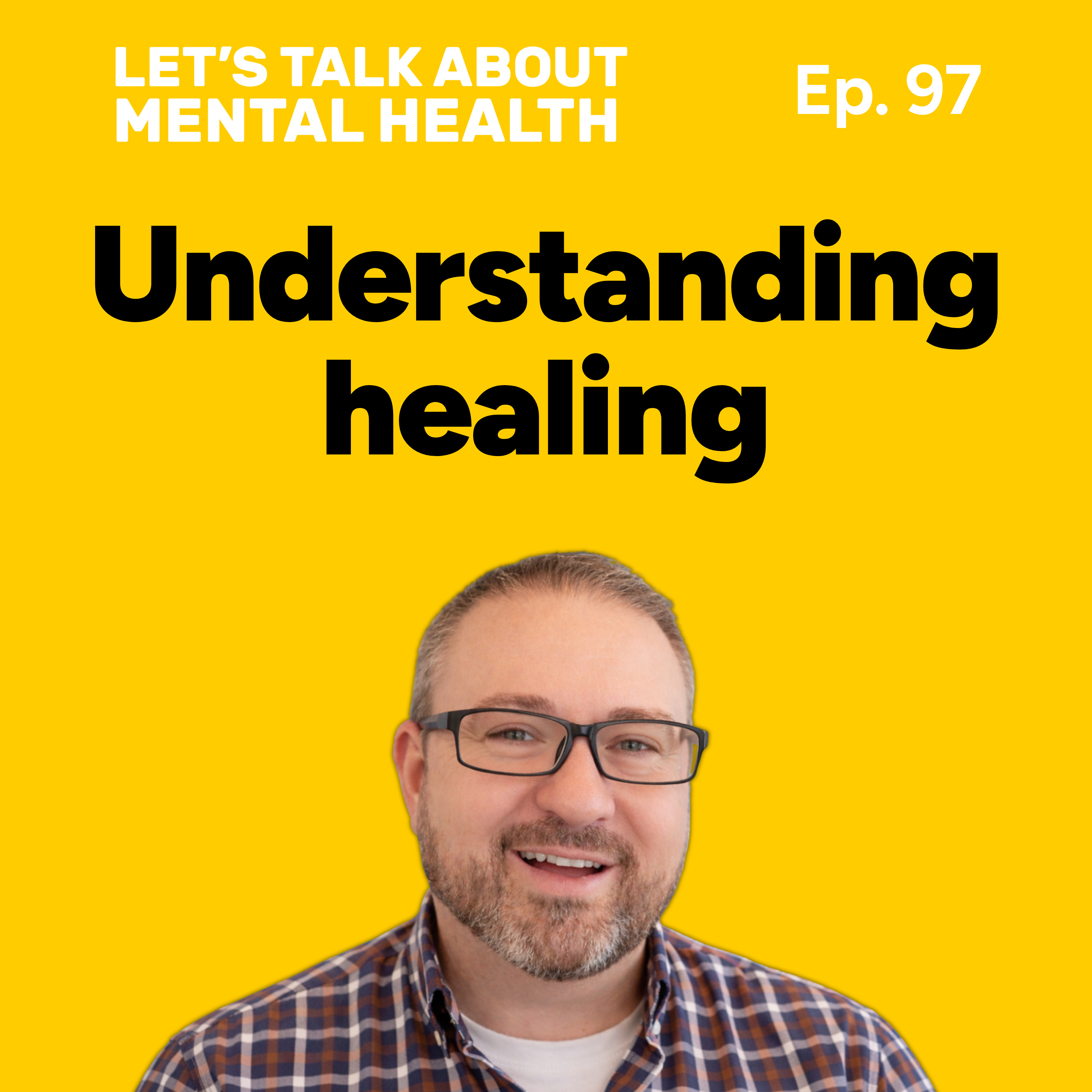 Let's Talk About... Healing (Episode 97) episode artwork