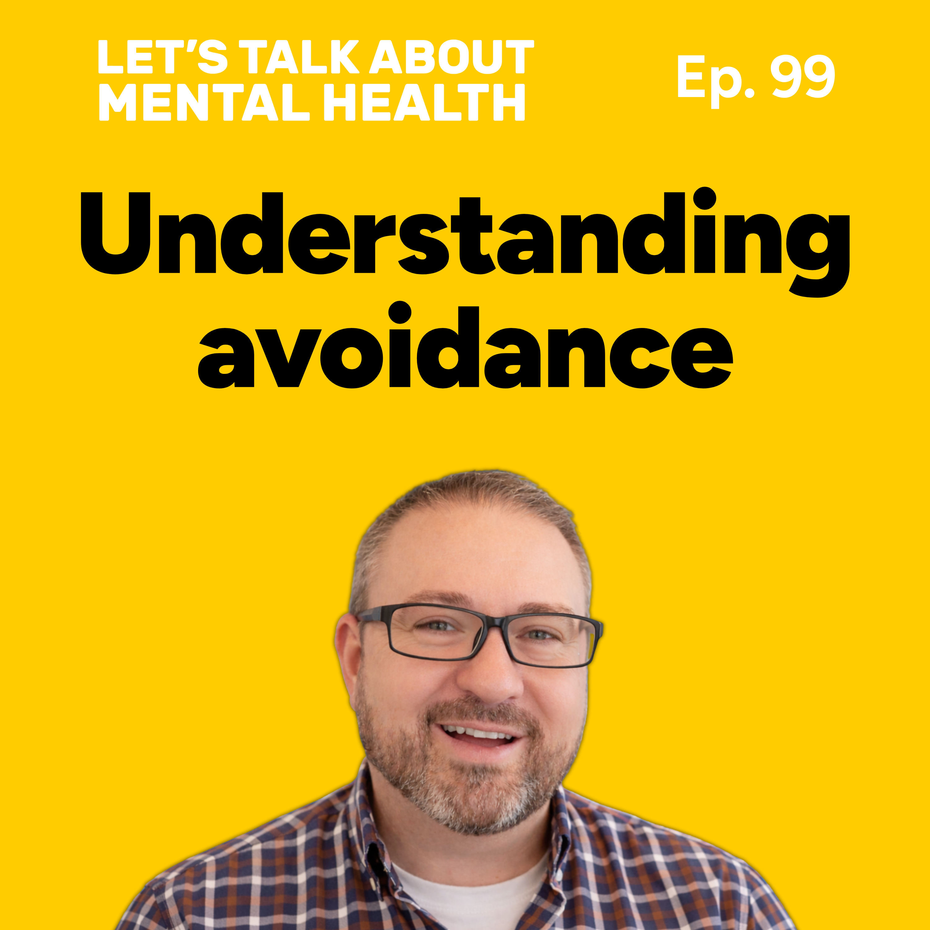 Let's Talk About... Avoidance (Episode 99) episode artwork