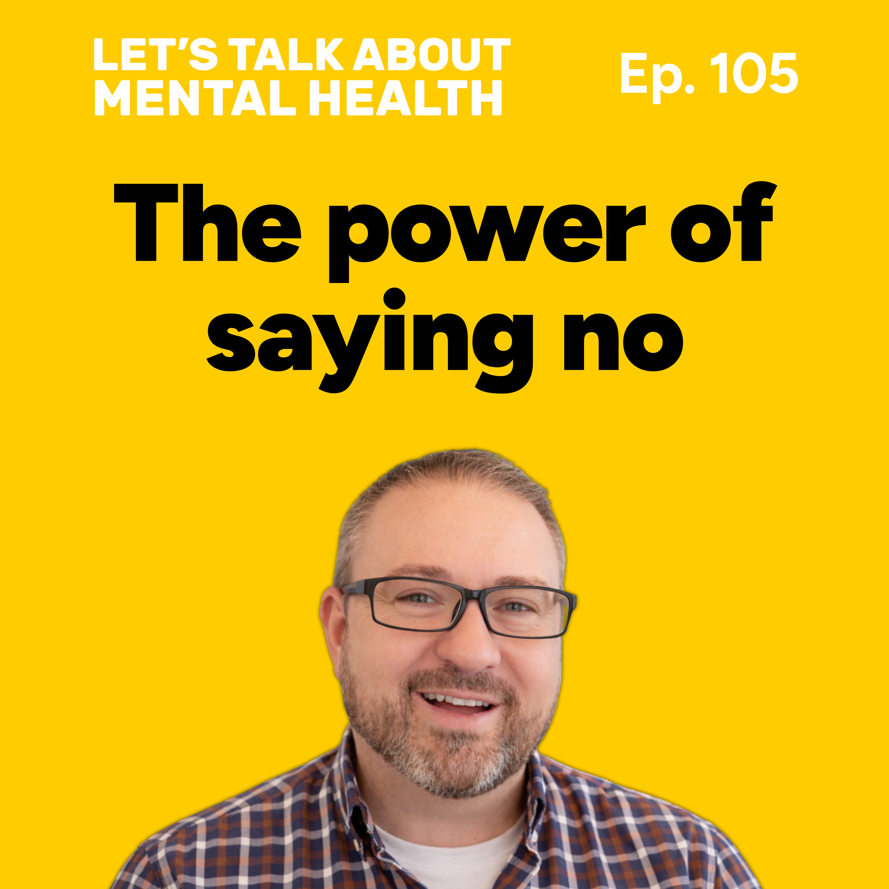 Let's Talk About... Saying No (Episode 105) episode artwork