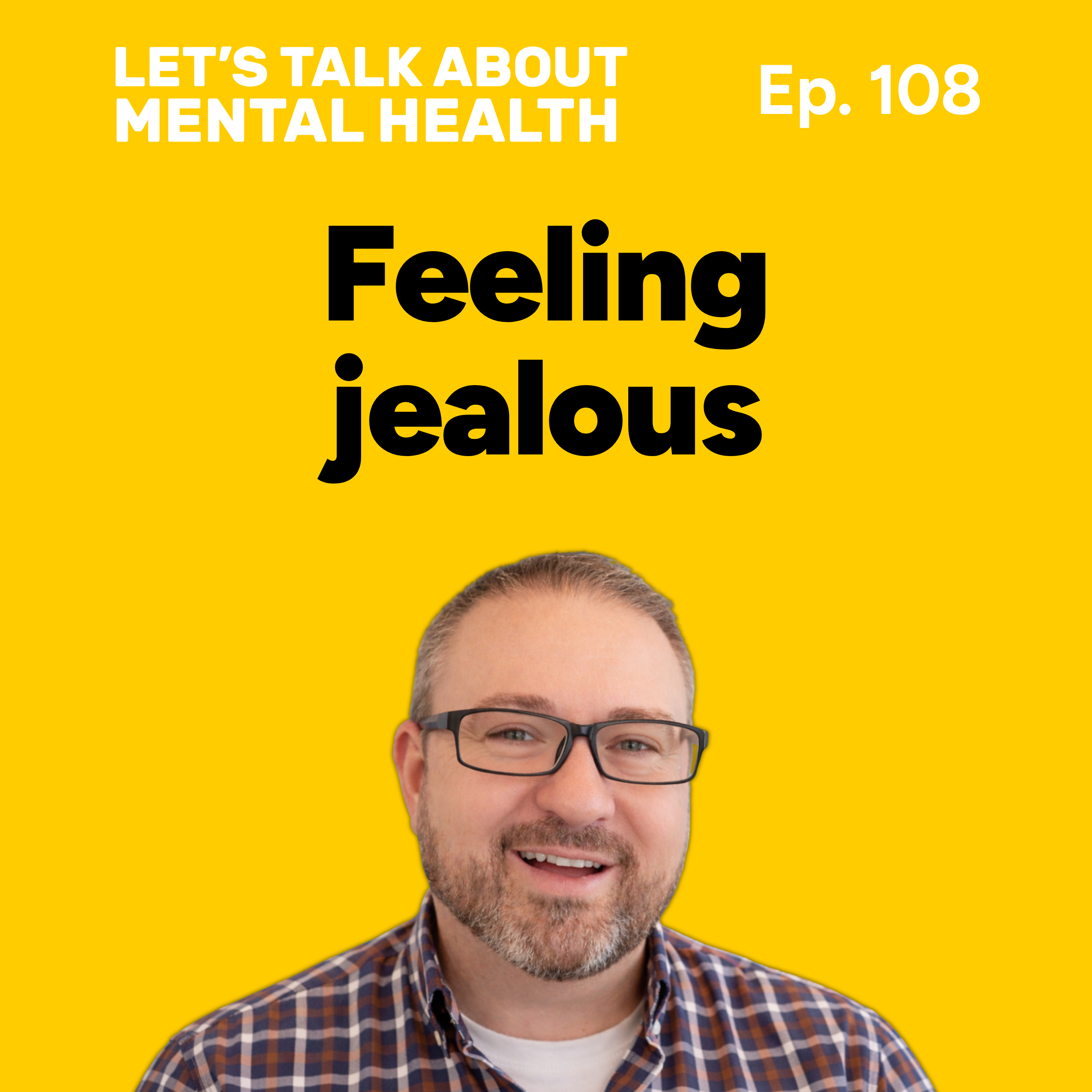 Let's Talk About... Jealousy (Episode 108) episode artwork