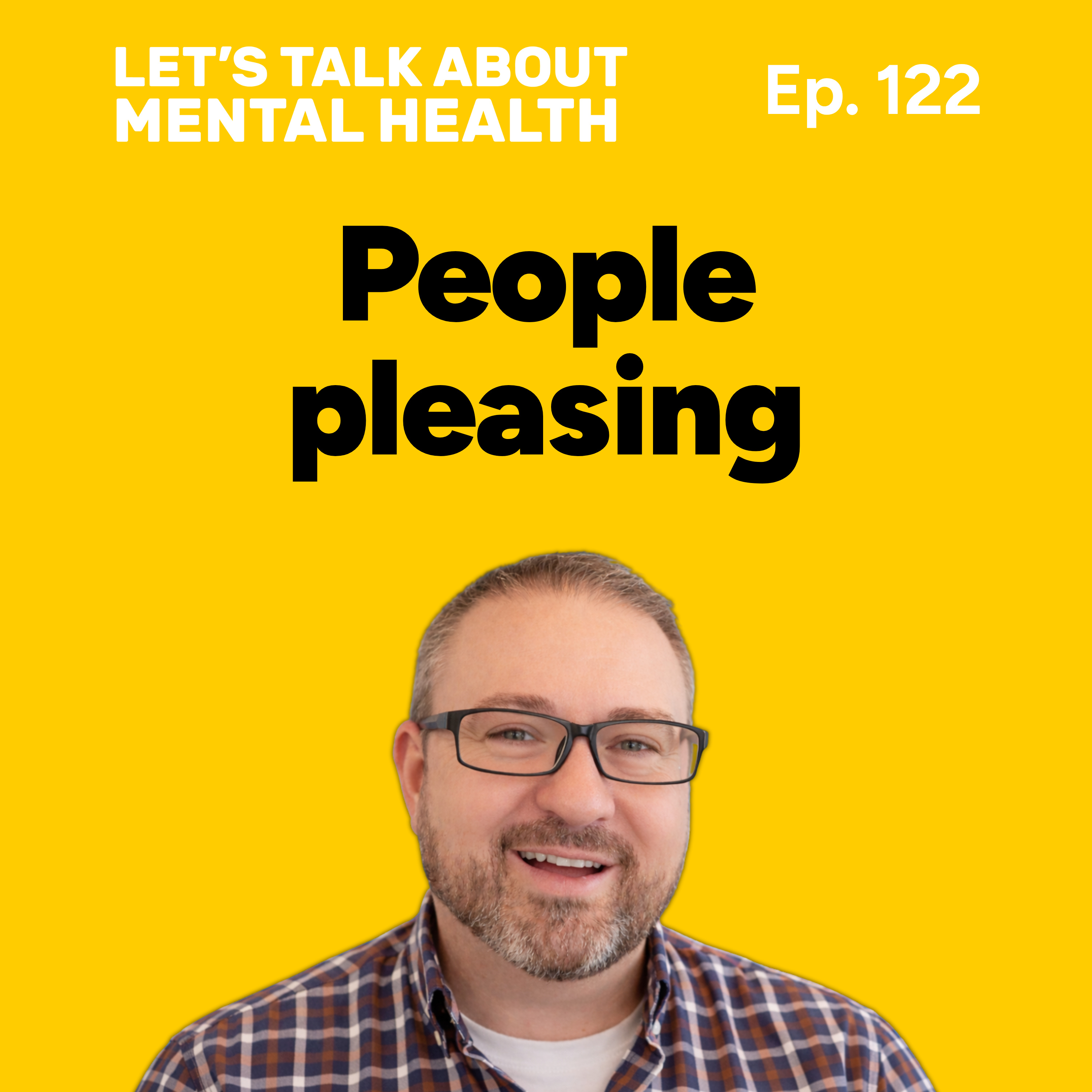 Let's Talk About... People Pleasing (Episode 122) episode artwork