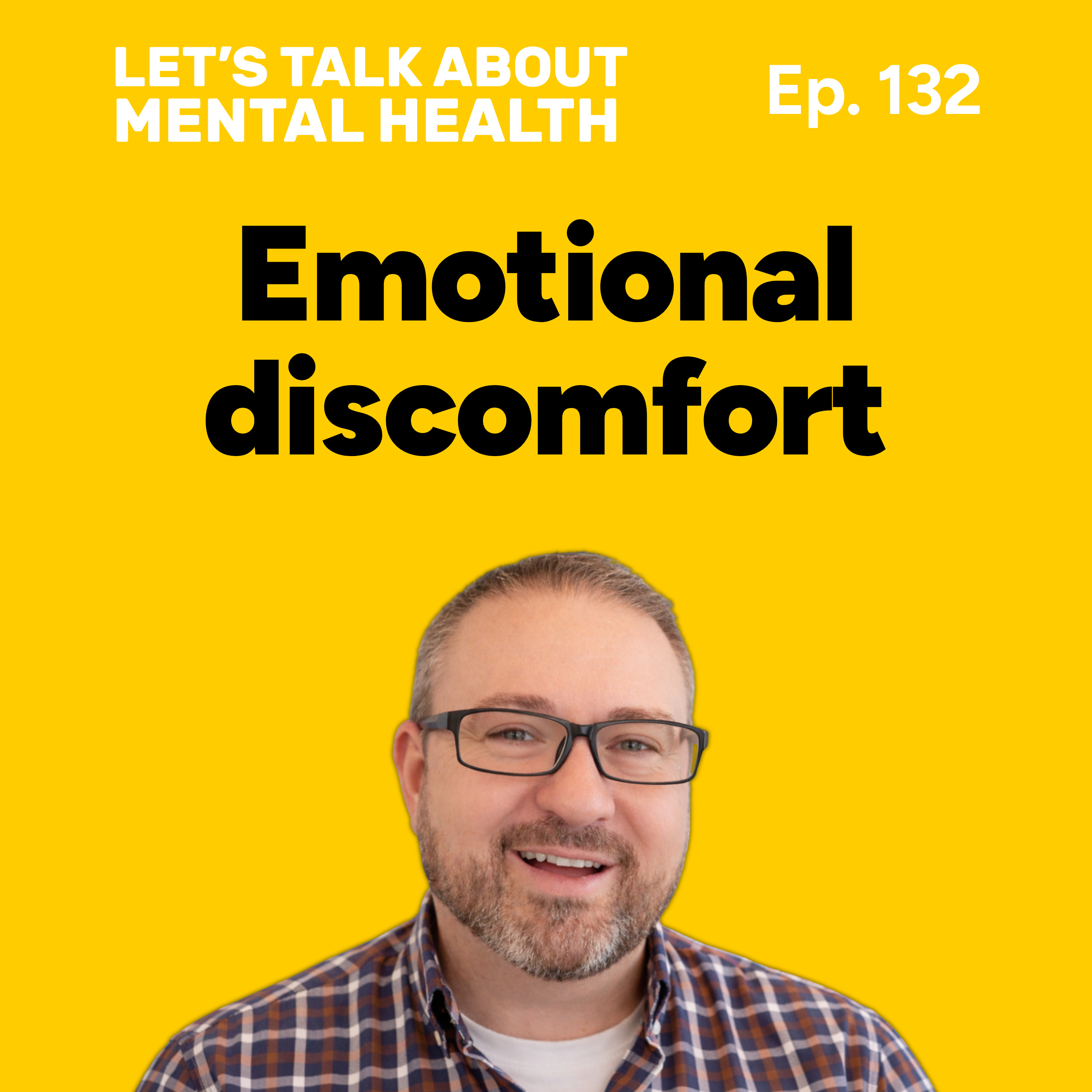 Let's Talk About... Discomfort (Episode 132) episode artwork