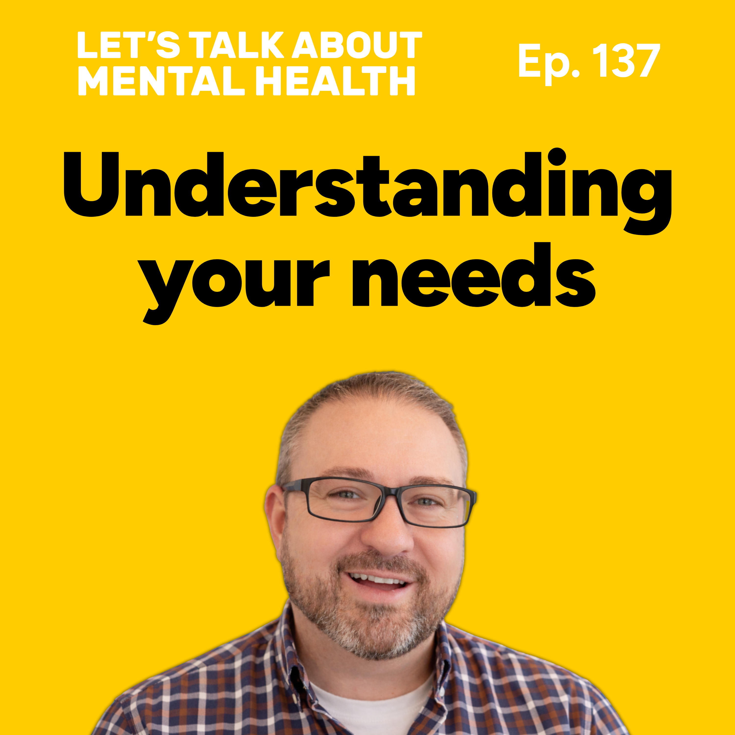 Let's Talk About... Needs (Episode 137) episode artwork