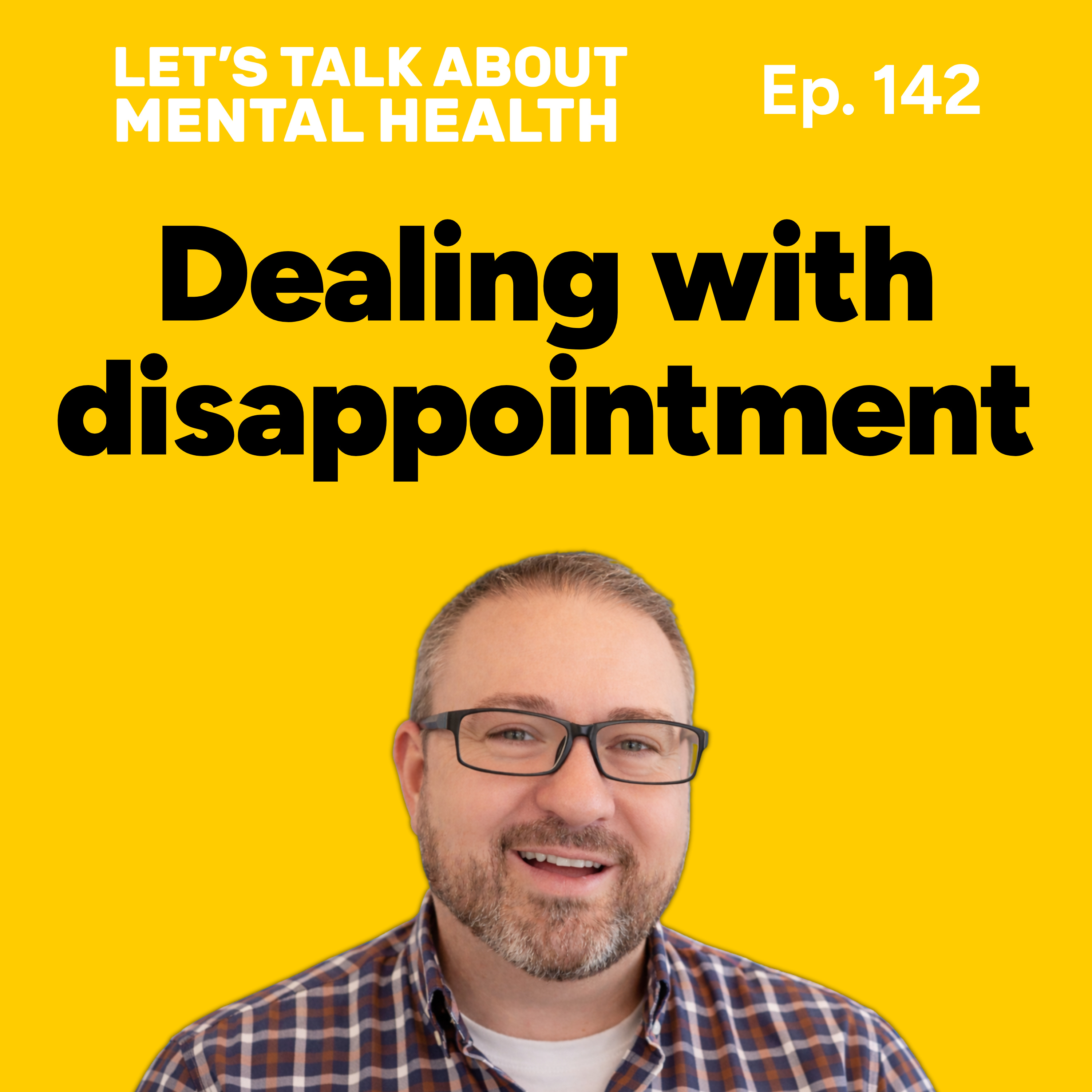 Let's Talk About... Disappointment (Episode 142) episode artwork
