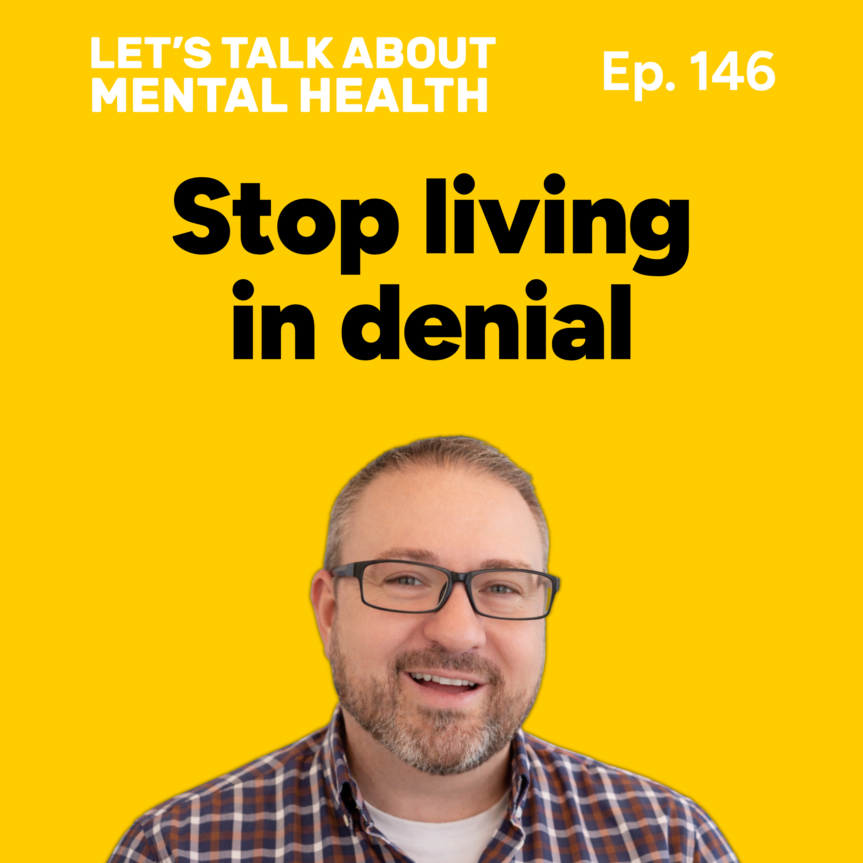 Let's Talk About... Denial (Episode 146) episode artwork