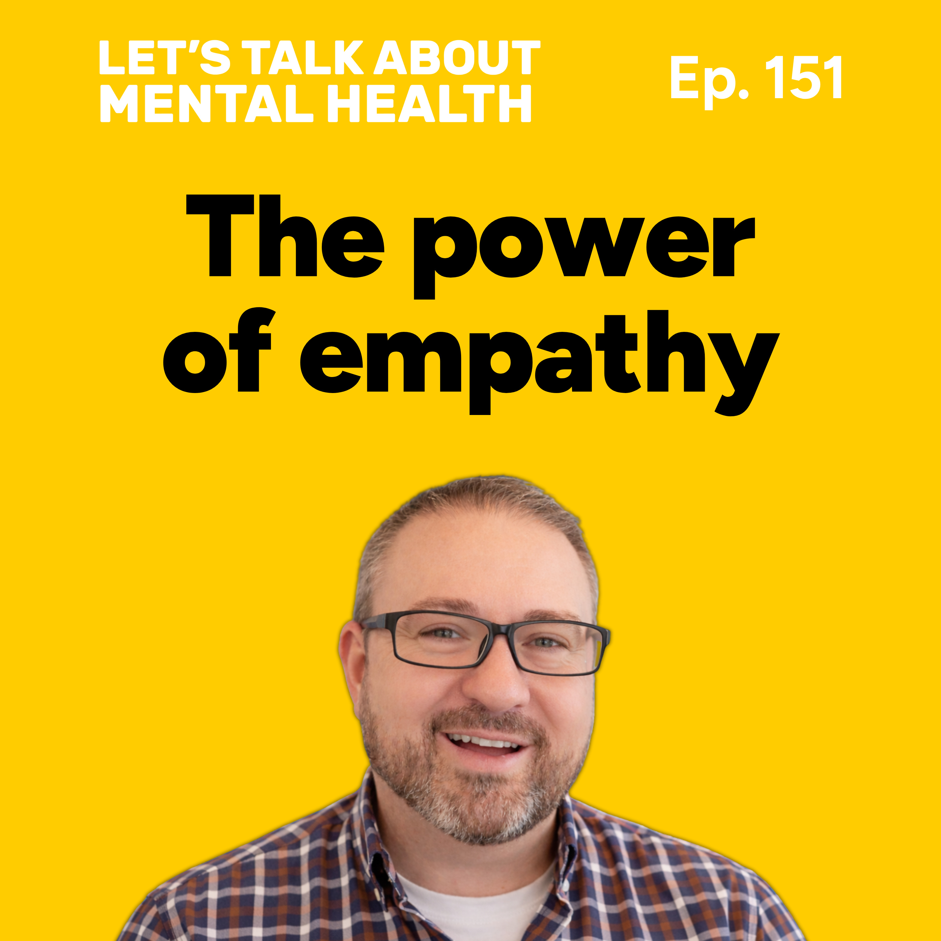 Let's Talk About... Empathy (Episode 151) episode artwork