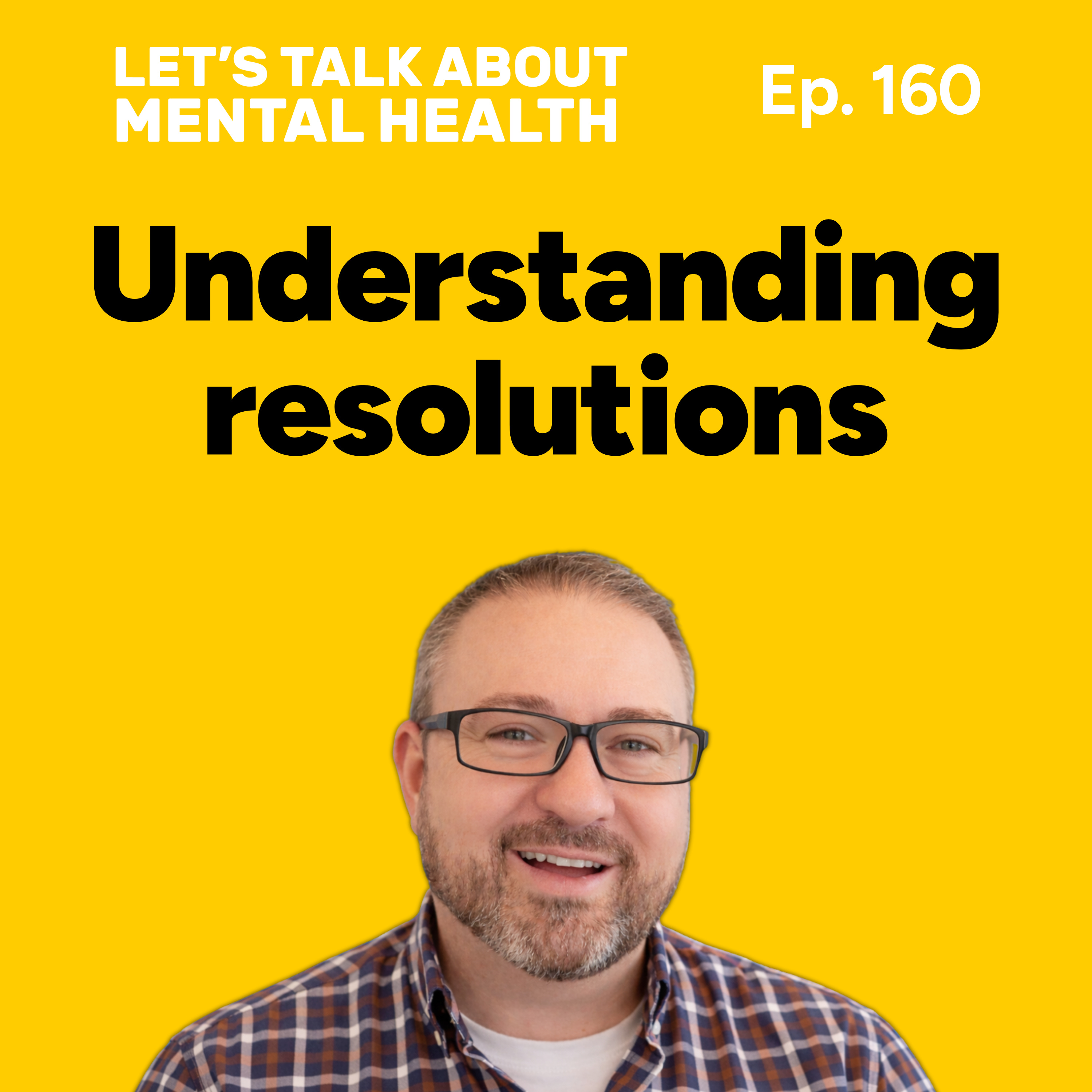 Let's Talk About... Resolutions (Episode 160) episode artwork