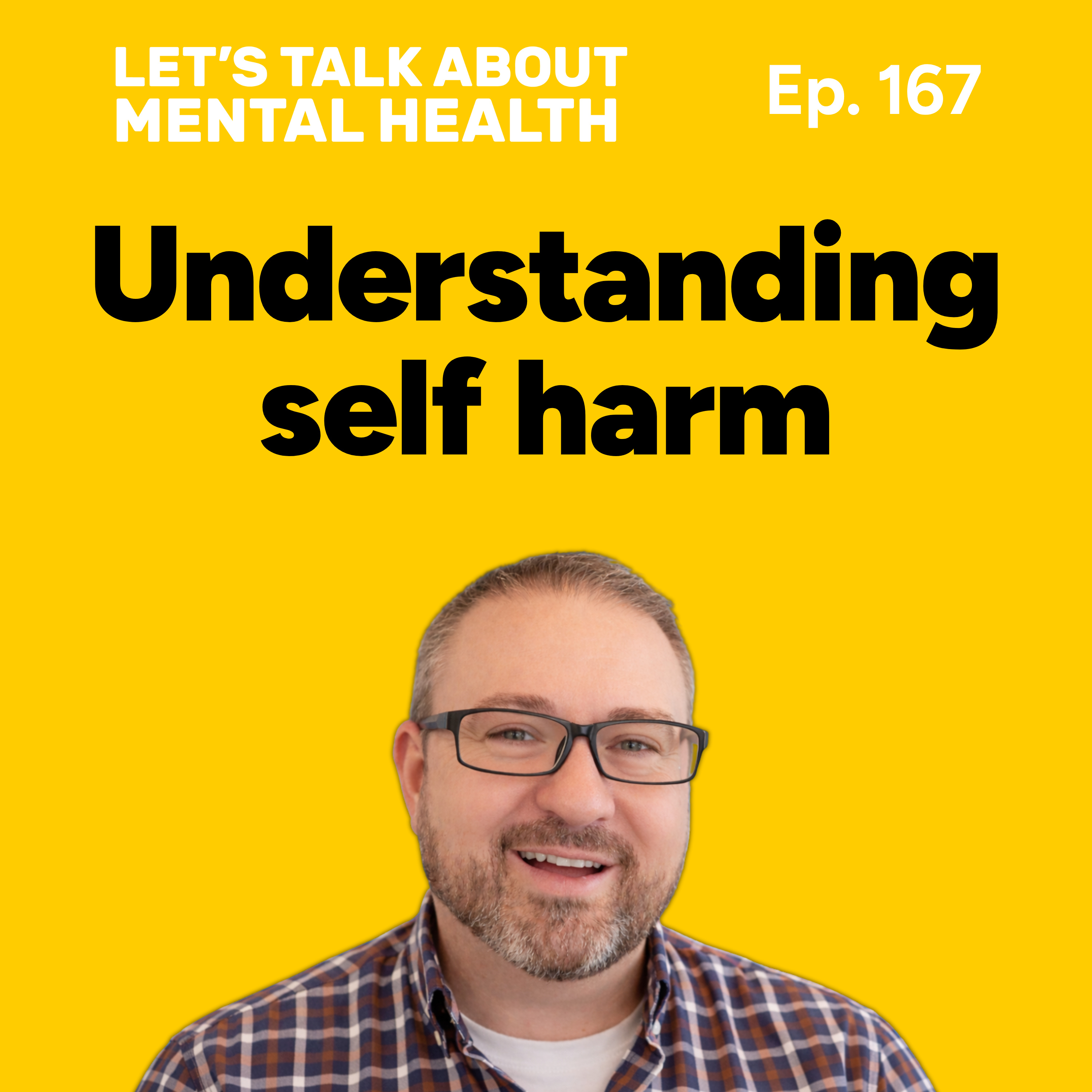 Let's Talk About... Self-Harm (Episode 167) episode artwork