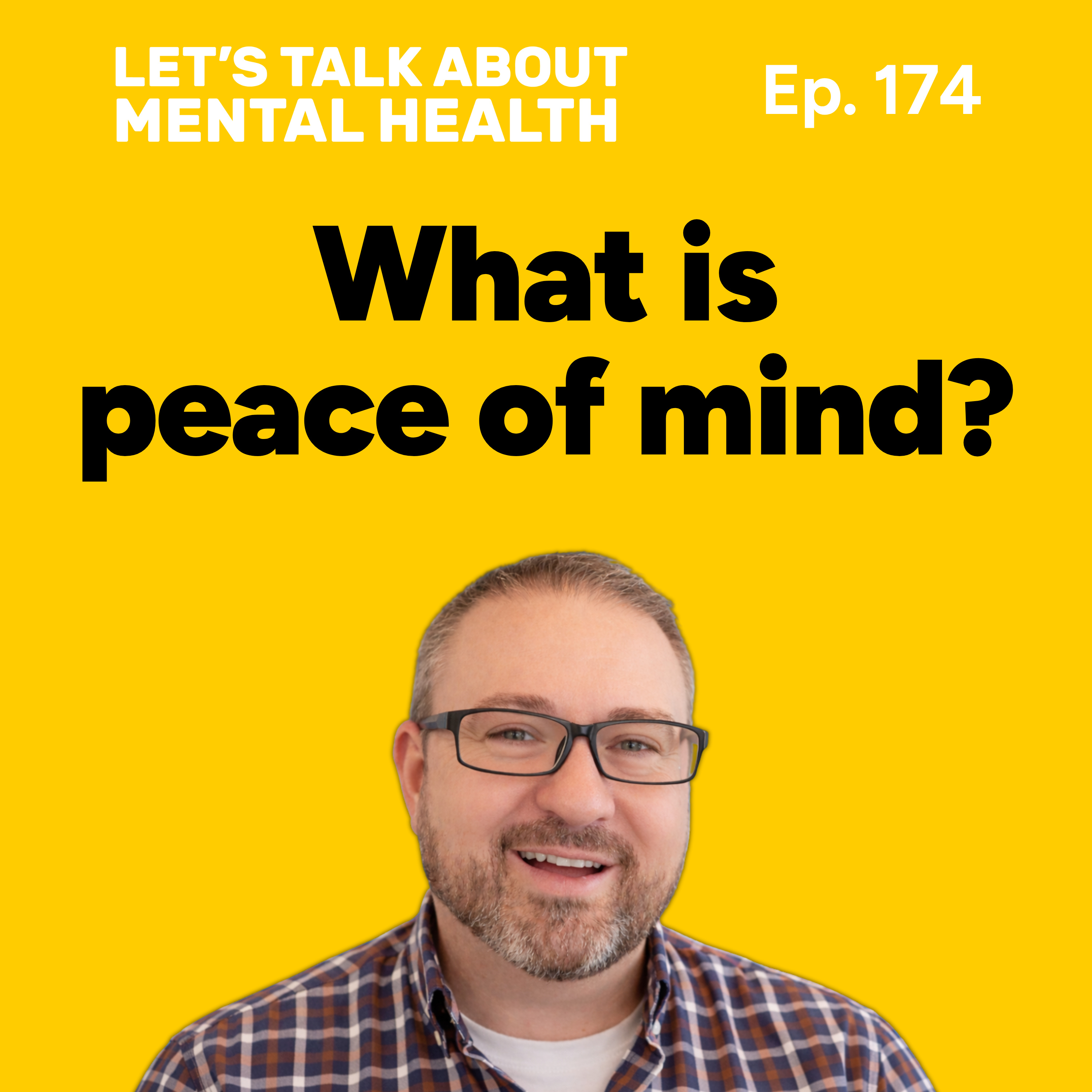 Let's Talk About... Peace of Mind (Episode 174) episode artwork