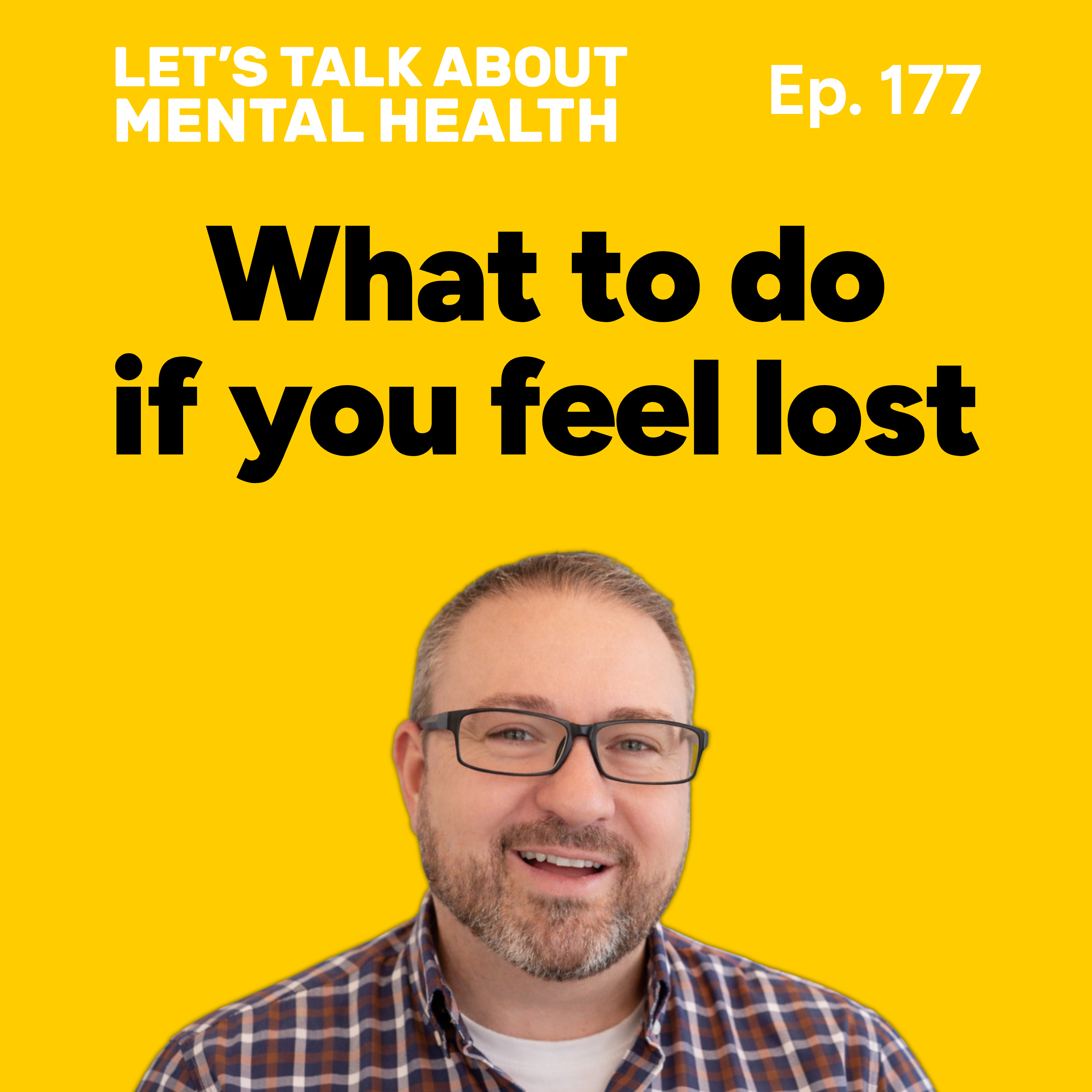 Let's Talk About... Feeling Lost (Episode 177) episode artwork