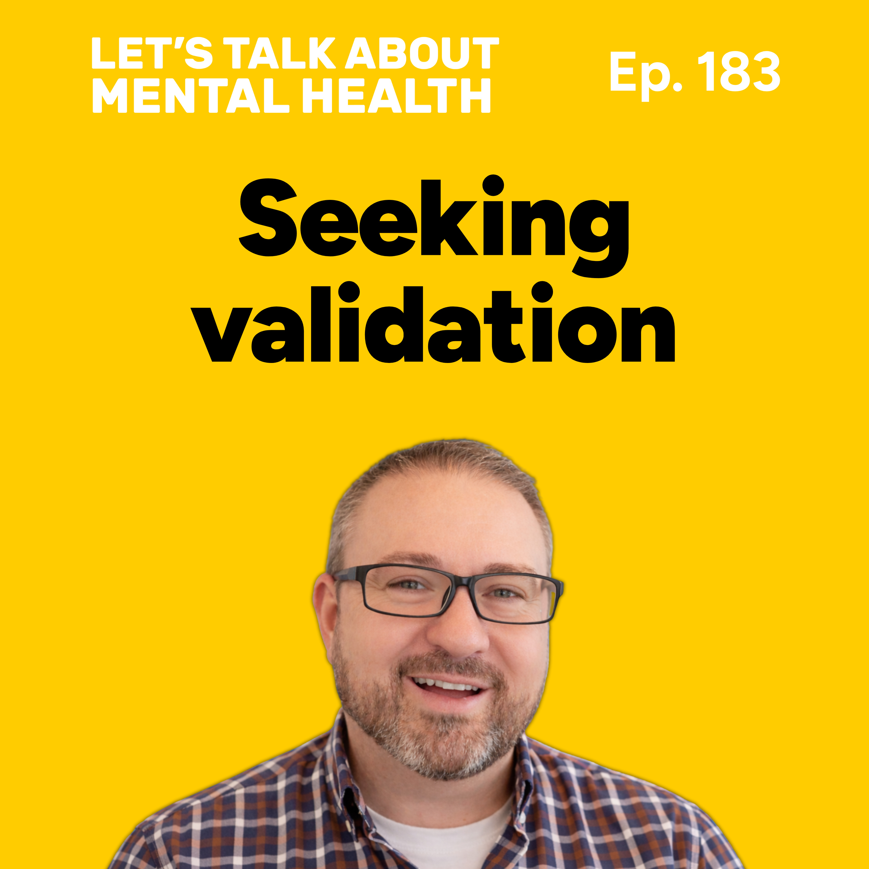 Let's Talk About.. Validation (Episode 183) episode artwork