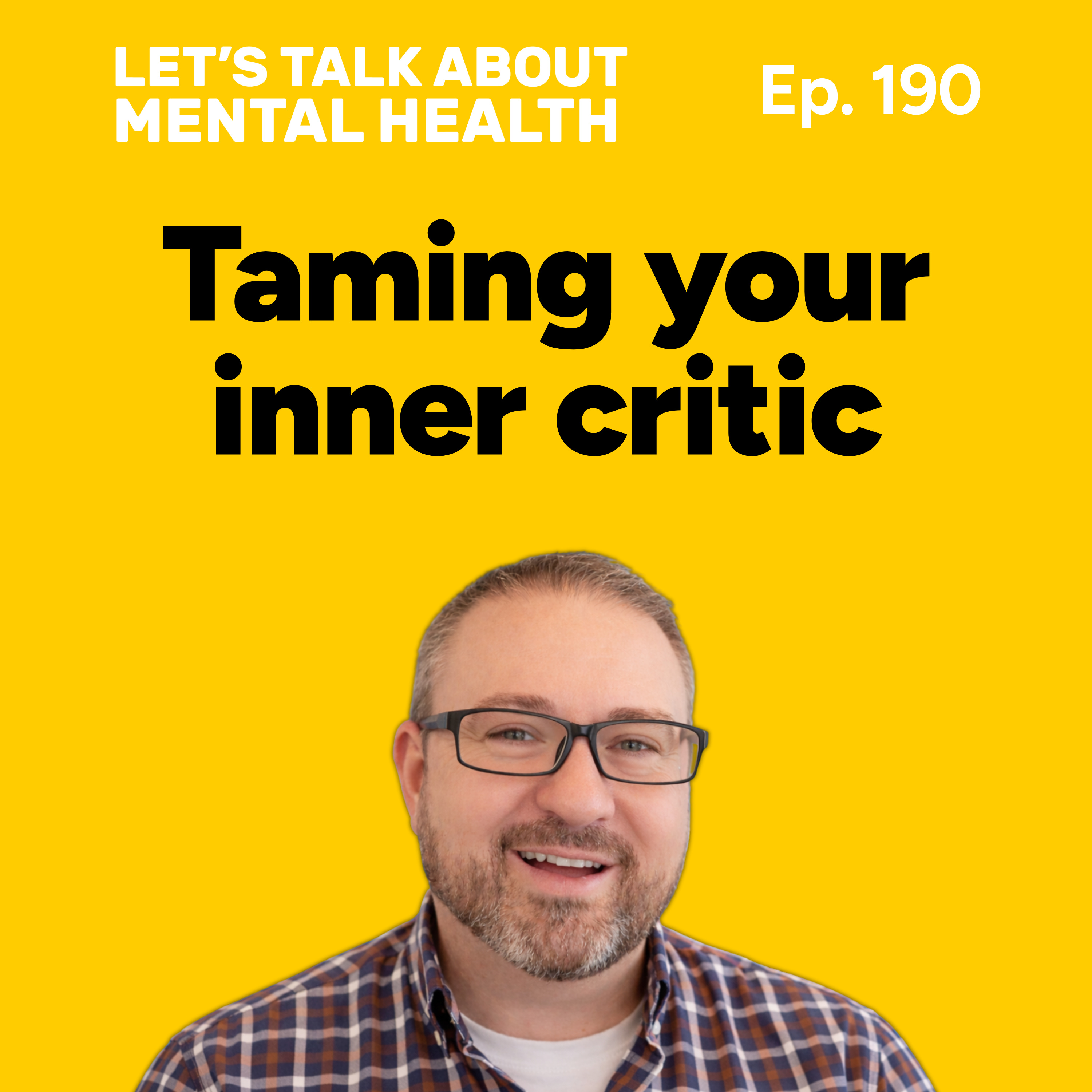 Let's Talk About... Your Inner Critic (Episode 190) episode artwork
