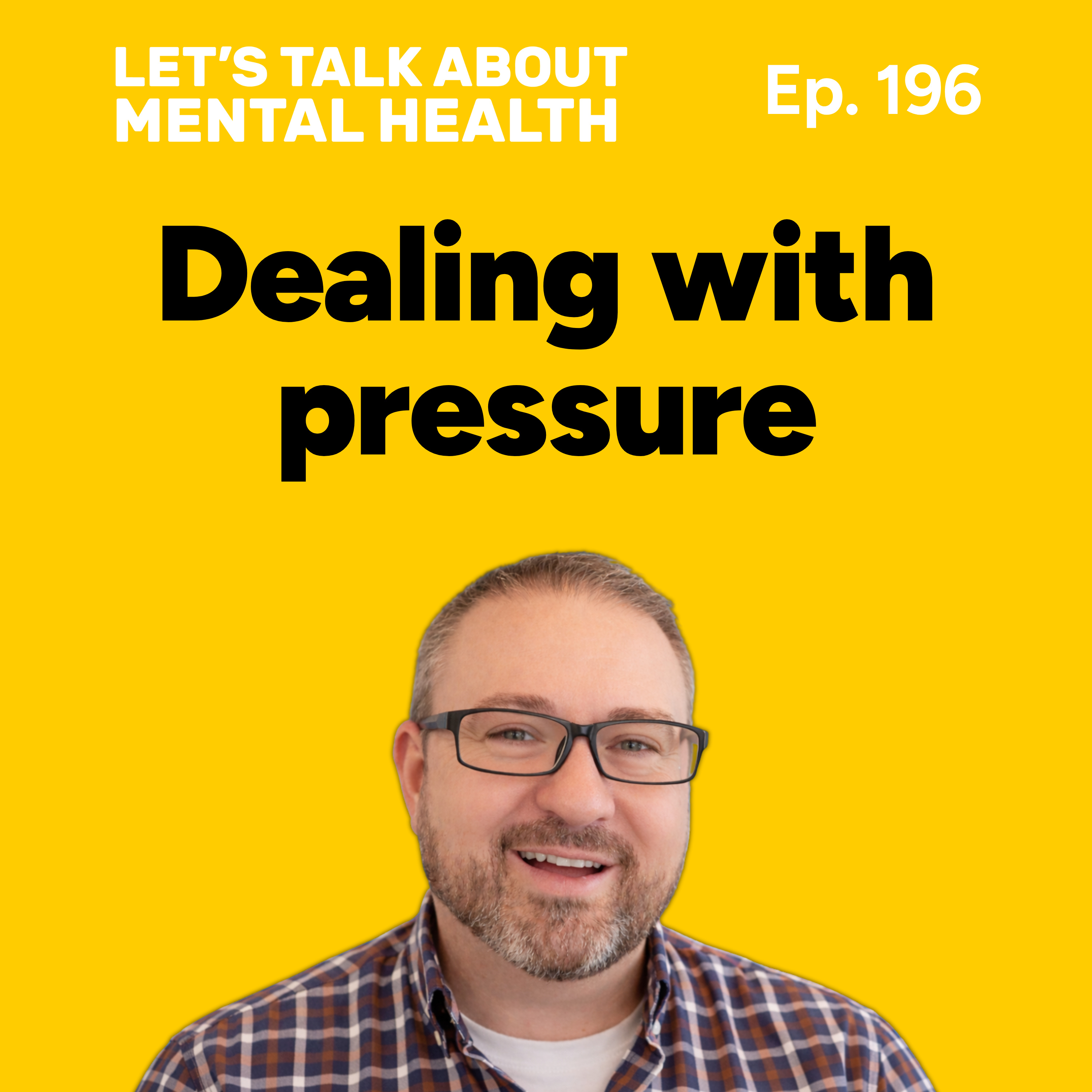 Pressure: how to deal with stress and overwhelm (Episode 196) episode artwork