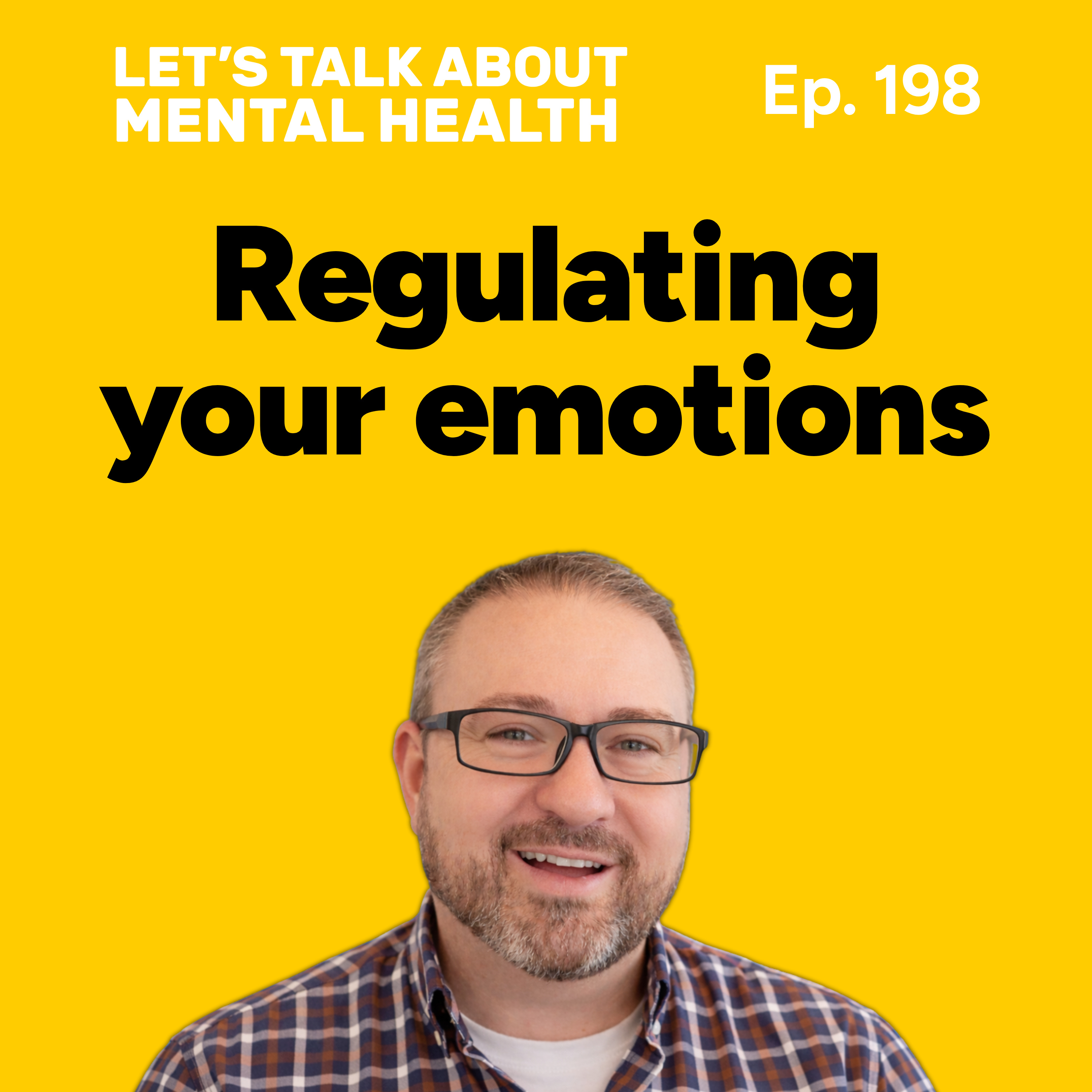 Emotional regulation and better mental health (Episode 198) episode artwork