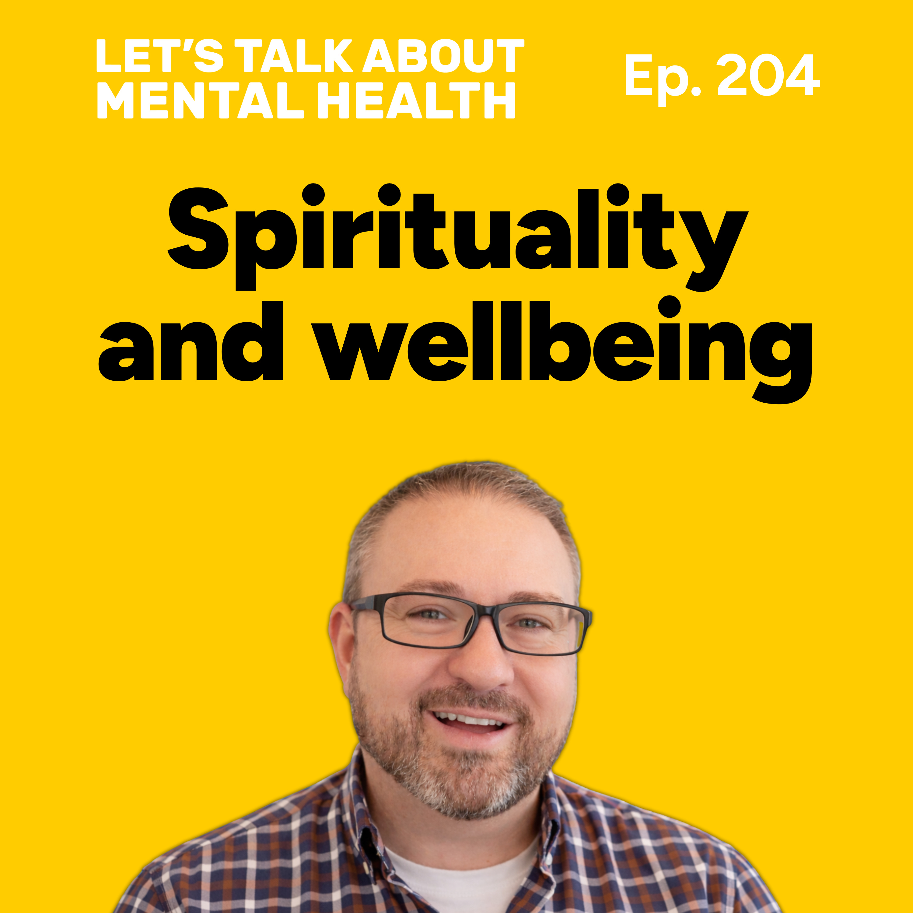Spirituality and better mental health (Episode 204) episode artwork