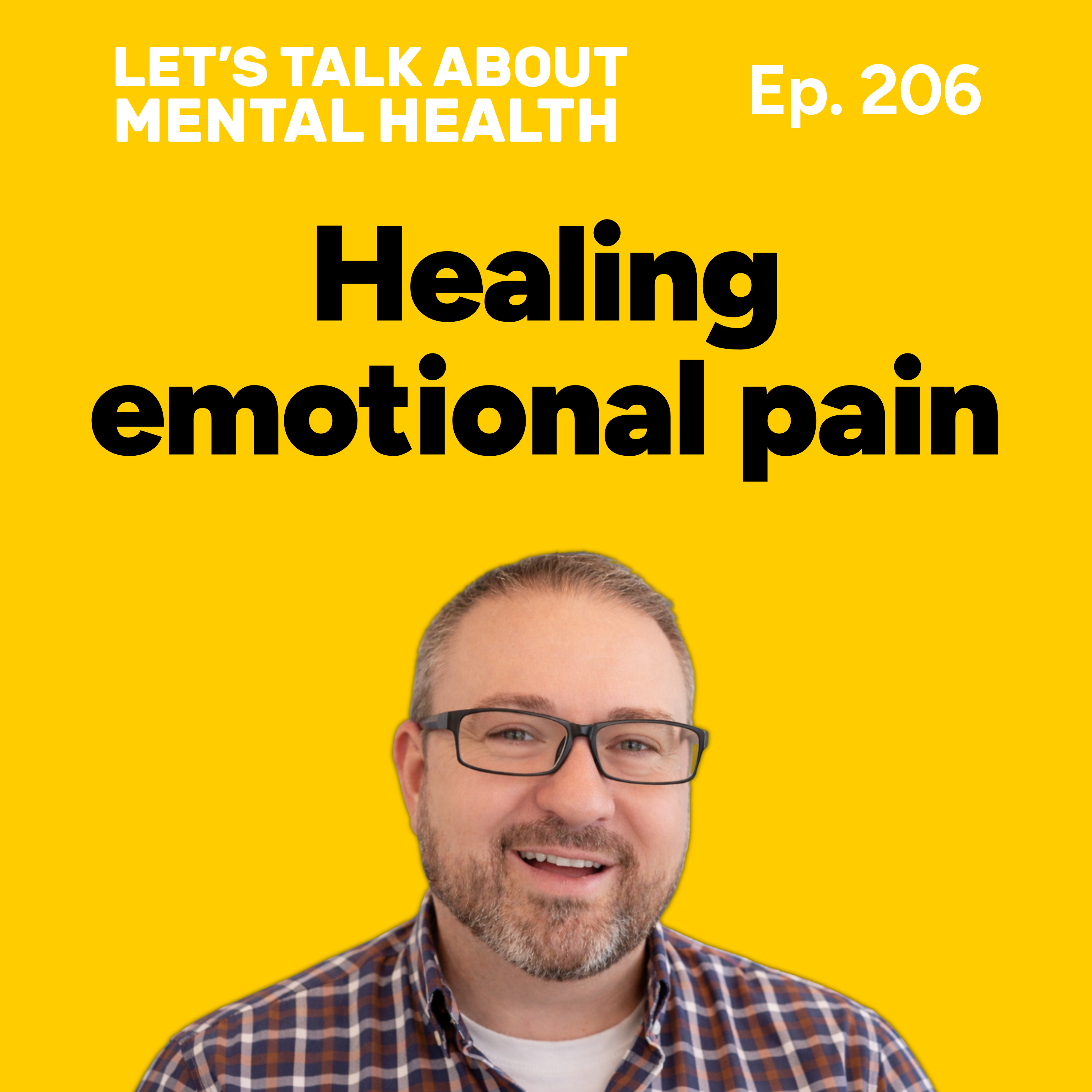 Emotional pain and your mental health (Episode 206) episode artwork
