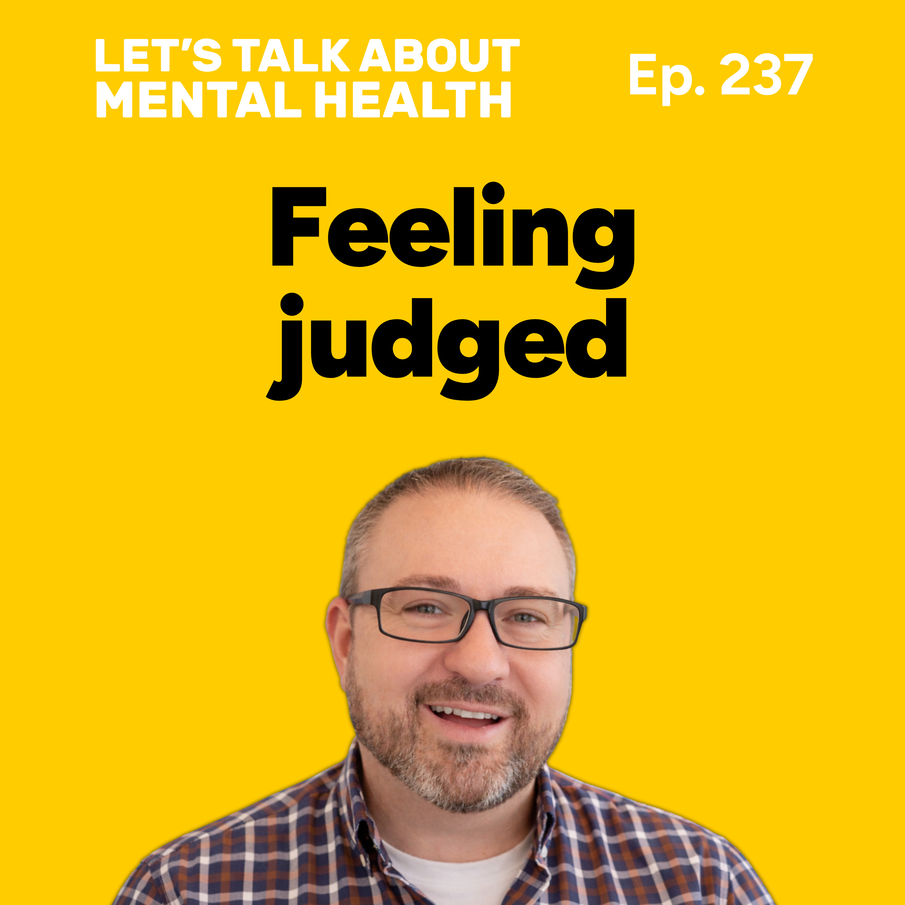 Judgement: how to deal with feeling judged (Episode 237) episode artwork