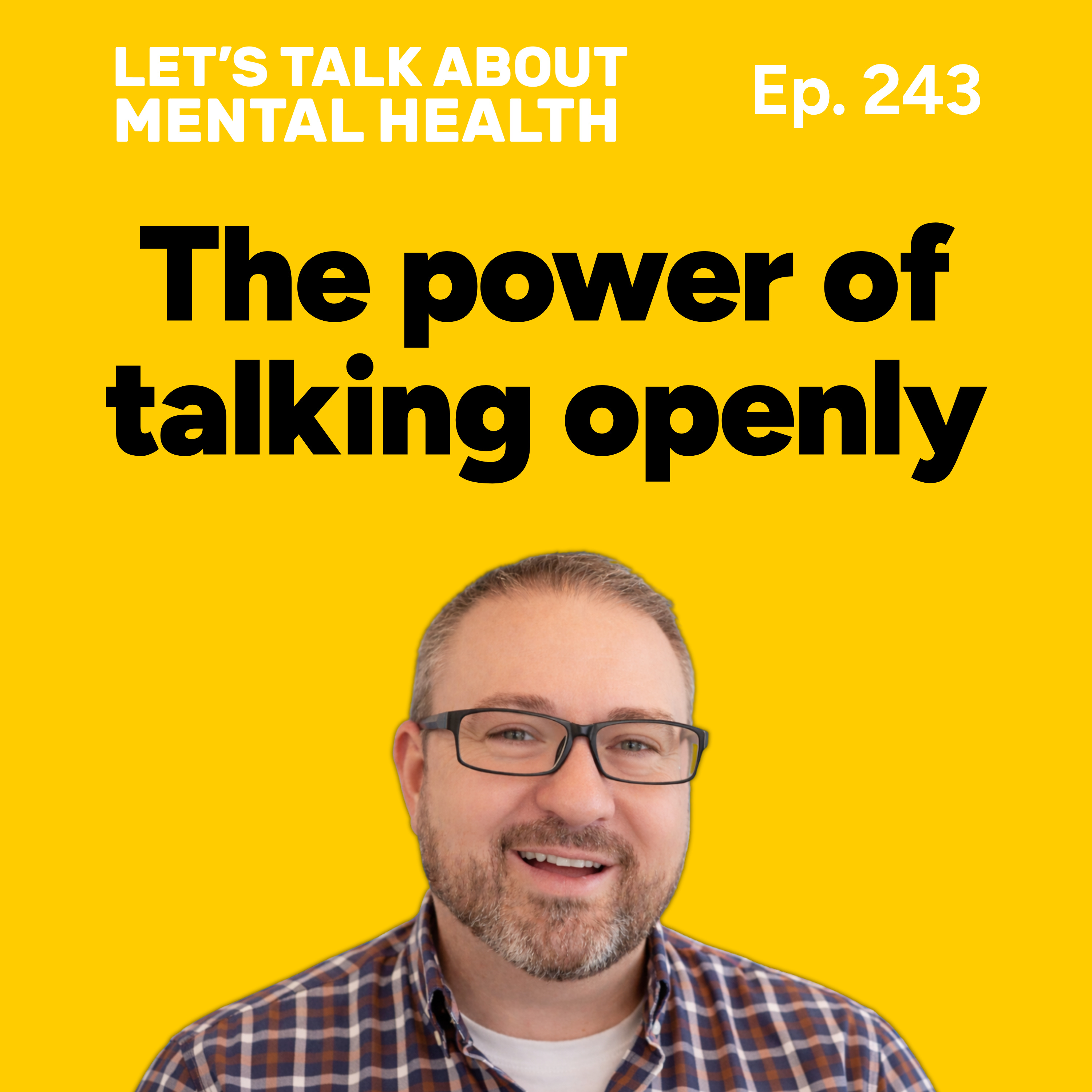 Talking about your mental health challenges (Episode 243) episode artwork