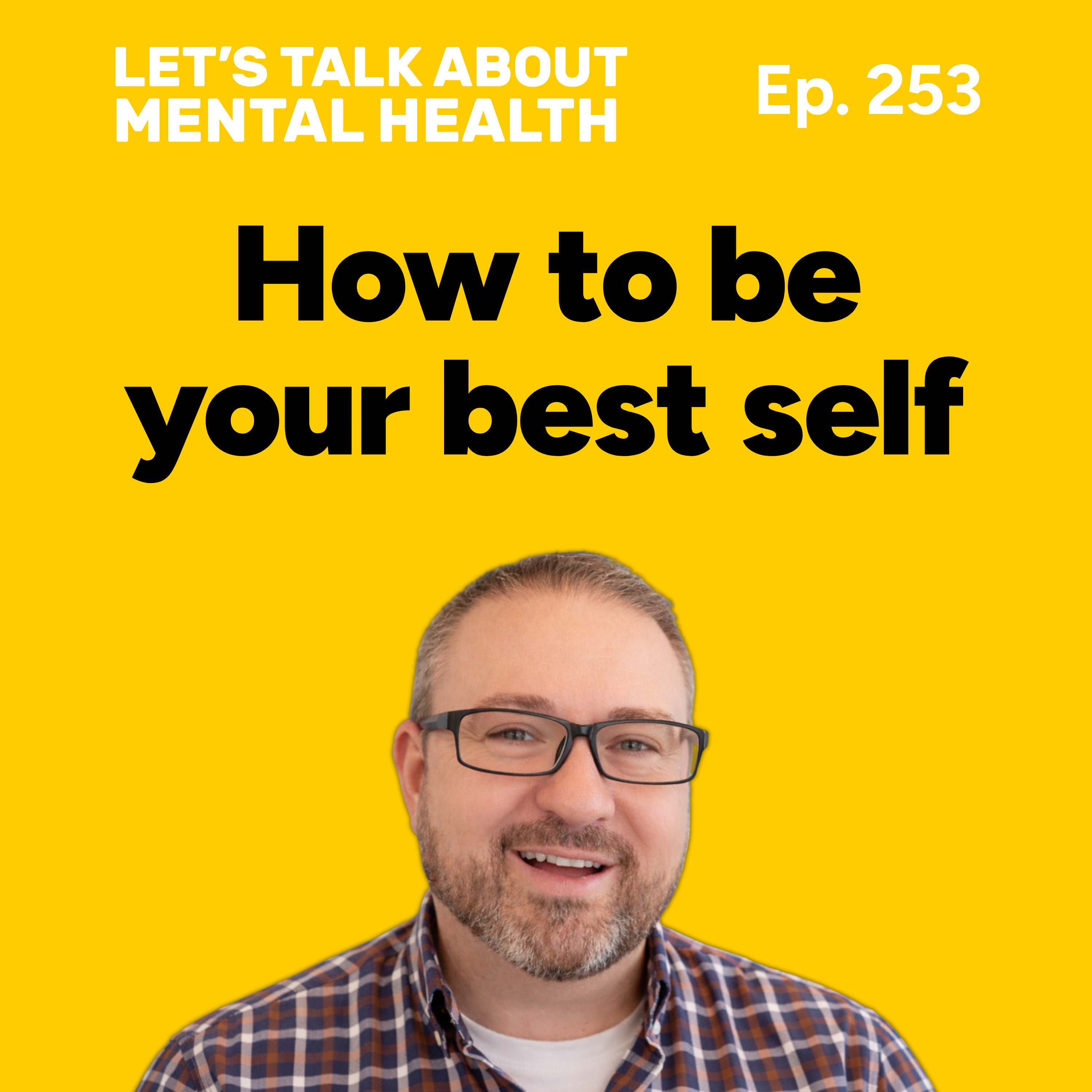 How to cultivate the best in yourself (Episode 253) episode artwork