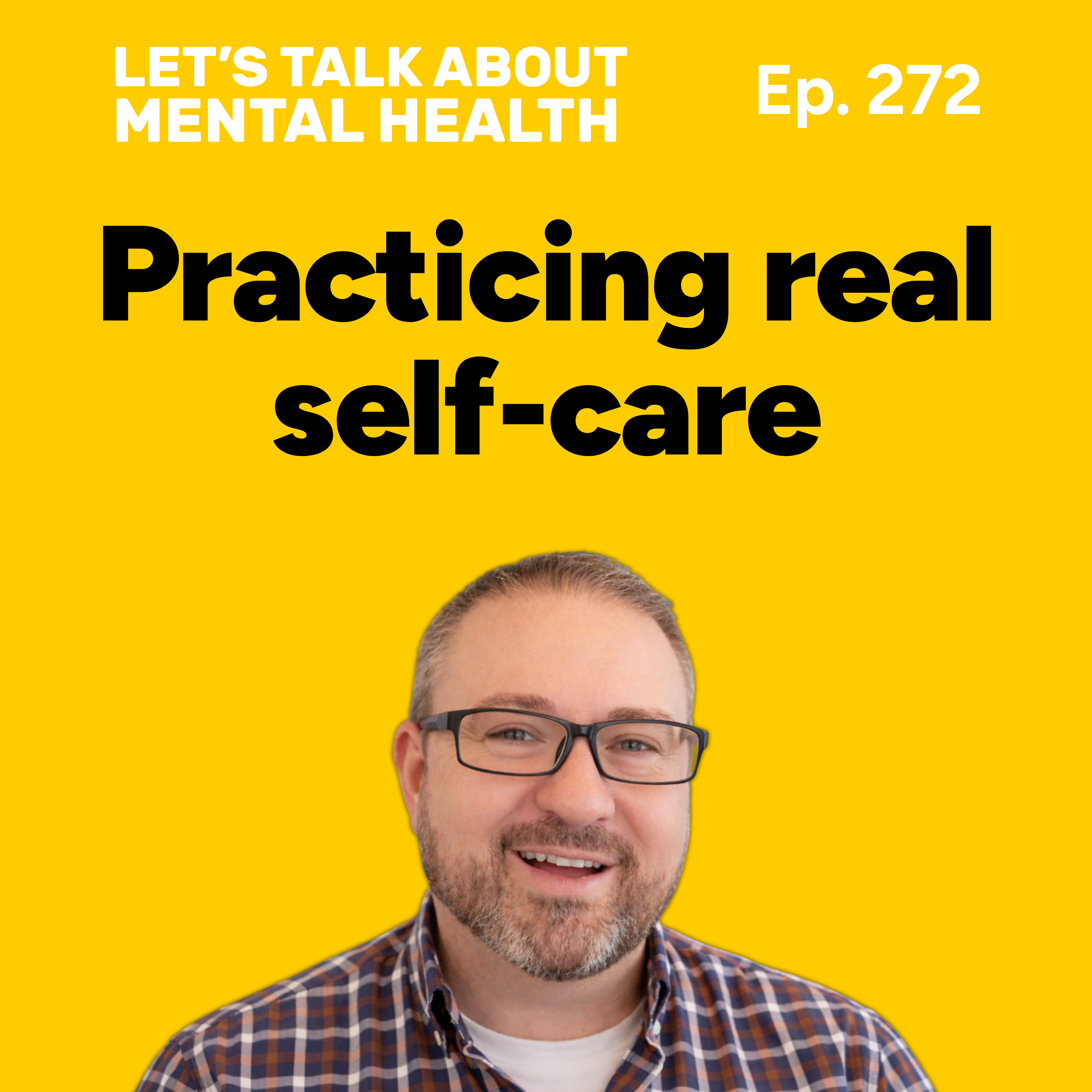 How to practice self care that works (Episode 272) episode artwork